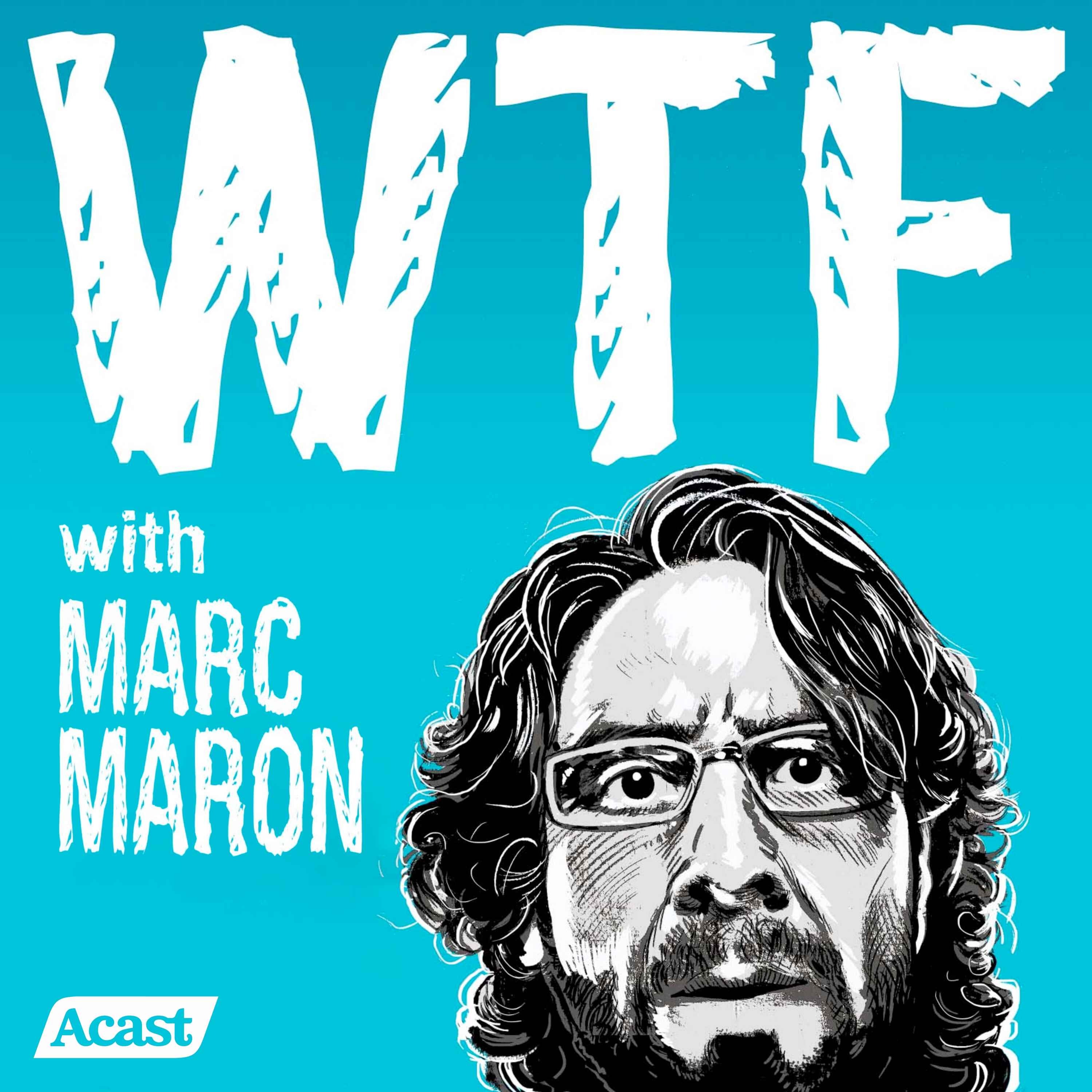 WTF with Marc Maron Podcast by Marc Maron