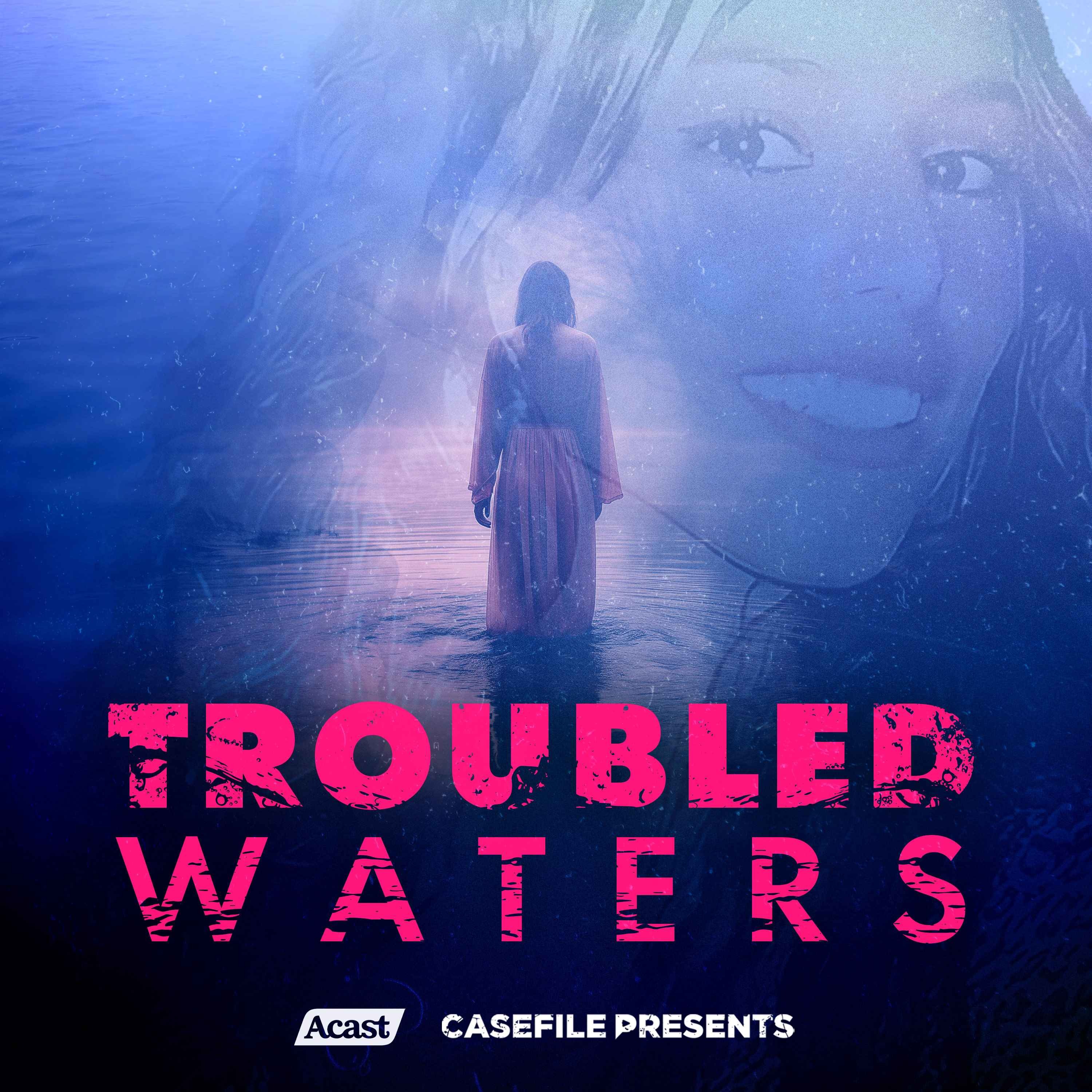Troubled Waters - Episode 1
