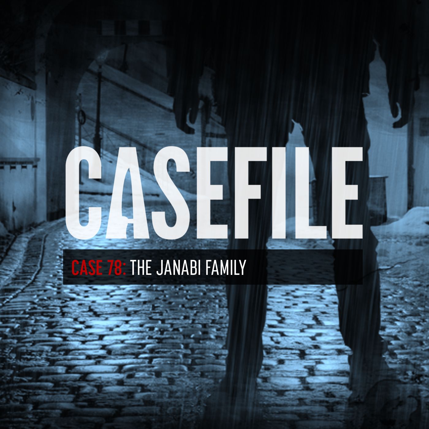 Case 78: The Janabi Family by Casefile Presents
