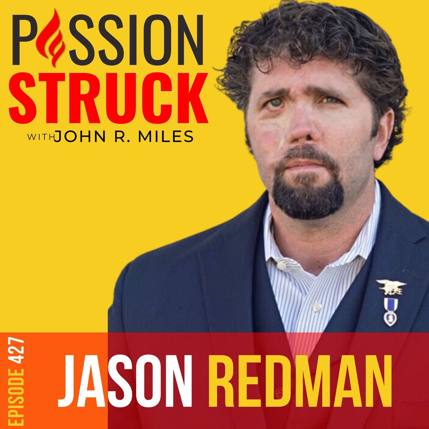 Jason Redman on How You Confront the Dragon in Your Mind EP 427 by John R. Miles
