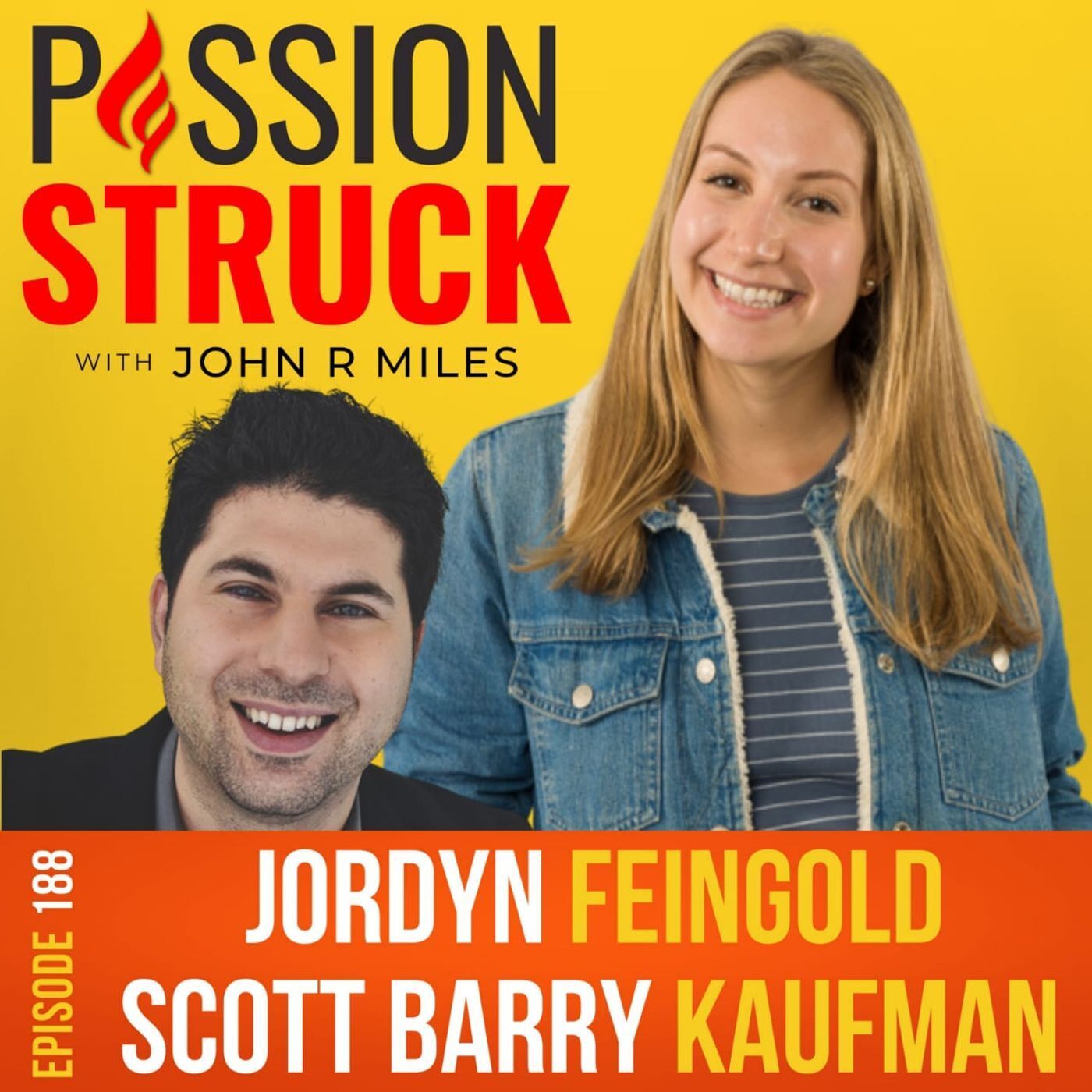 Scott Barry Kaufman and Jordyn Feingold on CHOOSE GROWTH: Transcend Trauma, Fear, and Self-Doubt EP 188 by Passion Struck Network