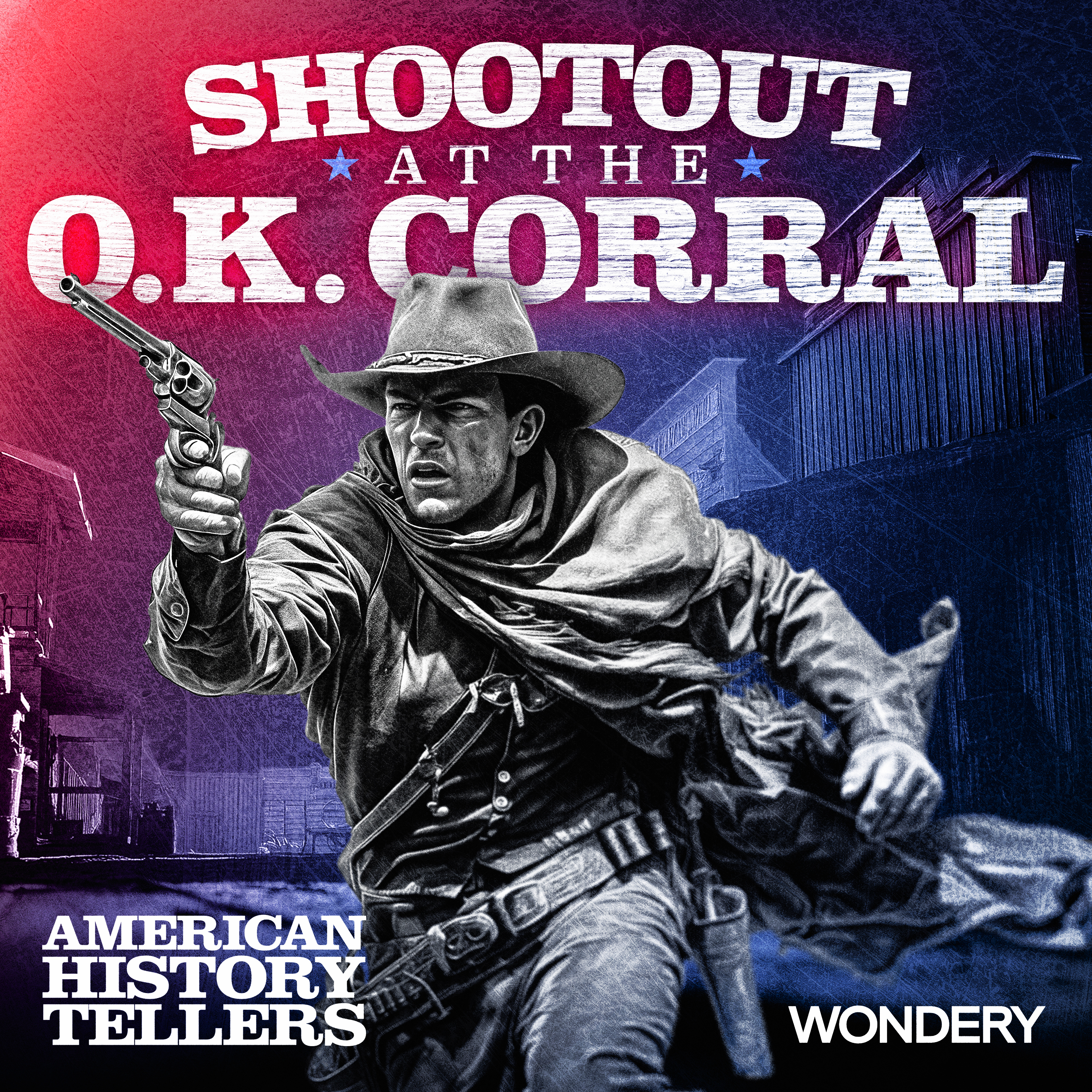 Shootout at the O.K. Corral | Vendetta | 4 by Wondery