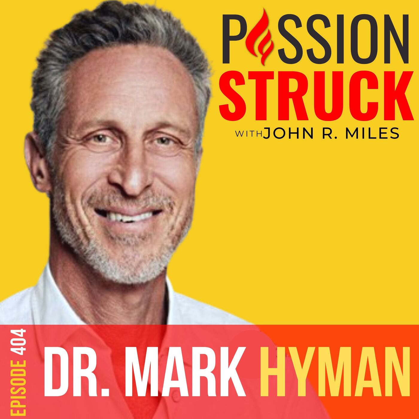 Dr. Mark Hyman on How Personalized Medicine Is Revolutionizing Healthcare EP 404 by Passion Struck Network