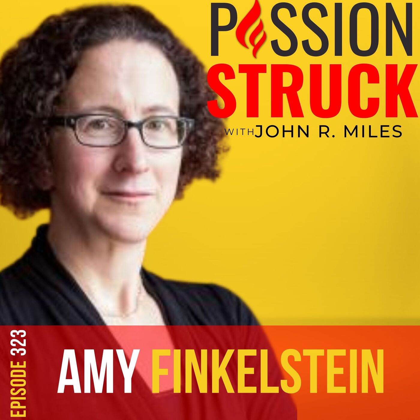 Amy Finkelstein on a Bold Vision for American Healthcare Reform EP 323 by John R. Miles