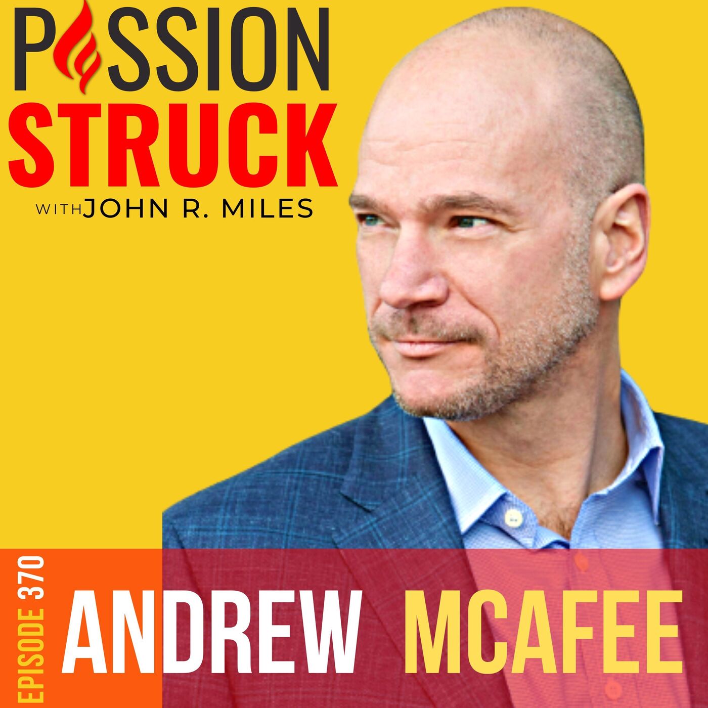 Andrew McAfee on How the Geek Way Builds a Smarter World EP 370 by John R. Miles