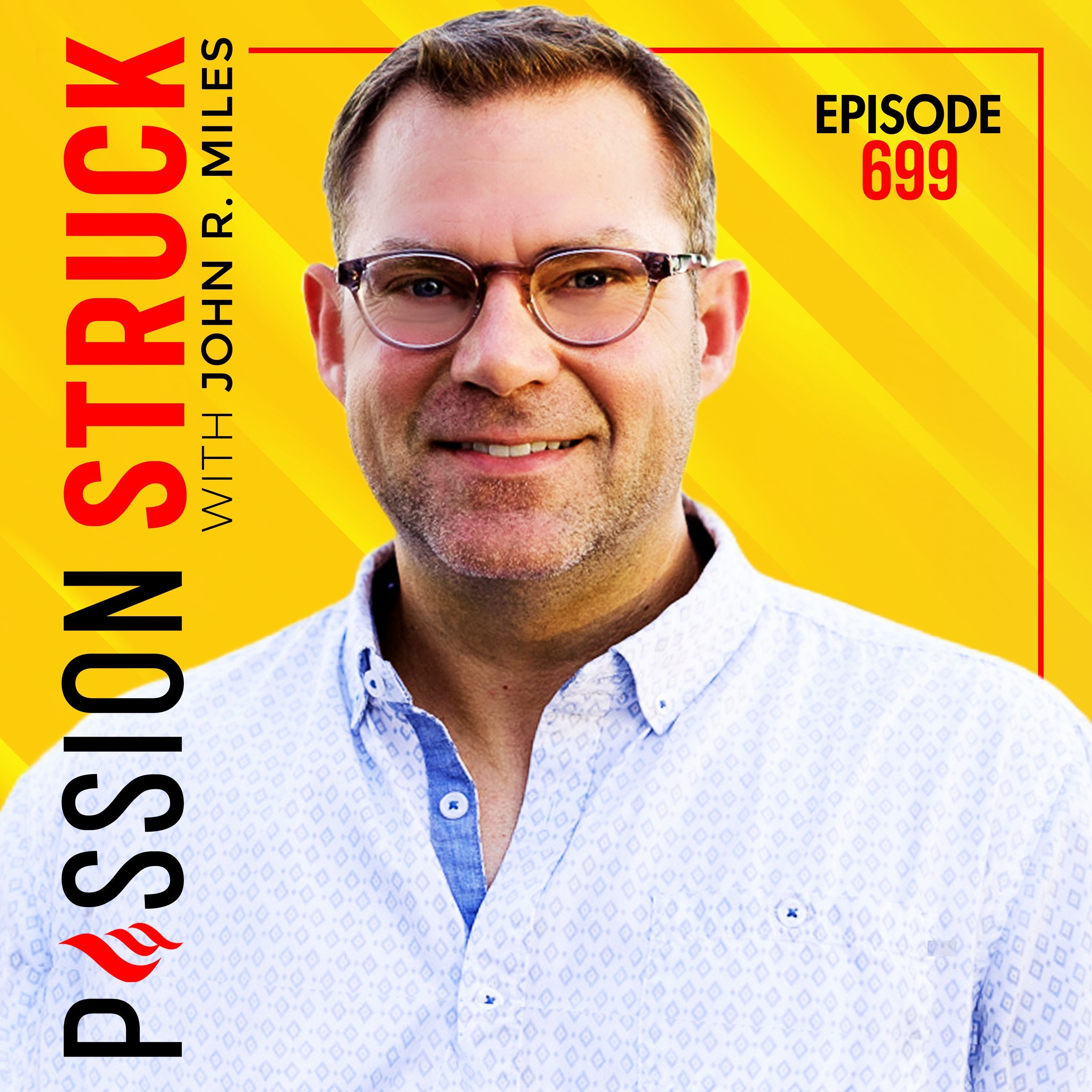The Moment You Choose Yourself Again w/ John R. Miles | EP 699 by Passion Struck Network