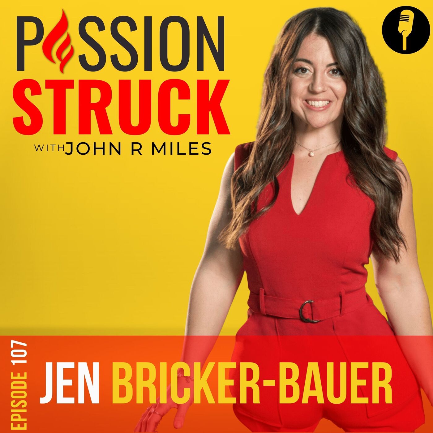 Jen Bricker-Bauer On: Everything is Possible EP 107 by John R. Miles