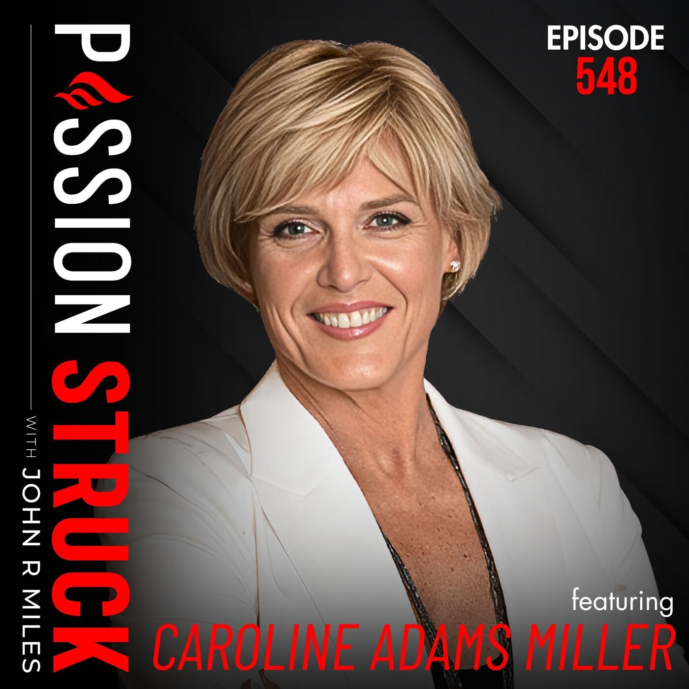 Caroline Adams Miller on the Keys to Achieving Big Goals | EP 548 by John R. Miles