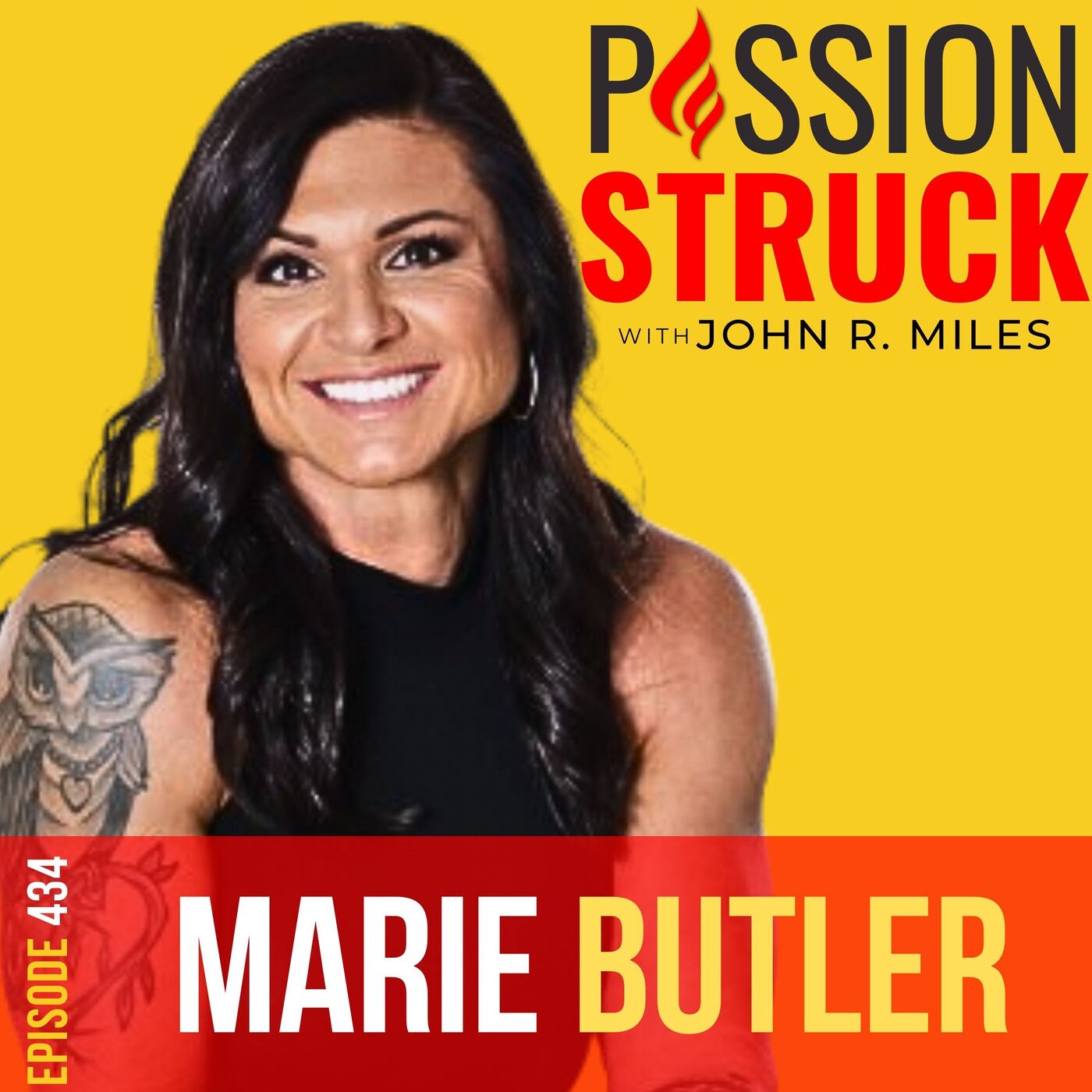 Marie Butler on How to Create Confidence in the Pursuit of Your Dreams EP 434 by John R. Miles