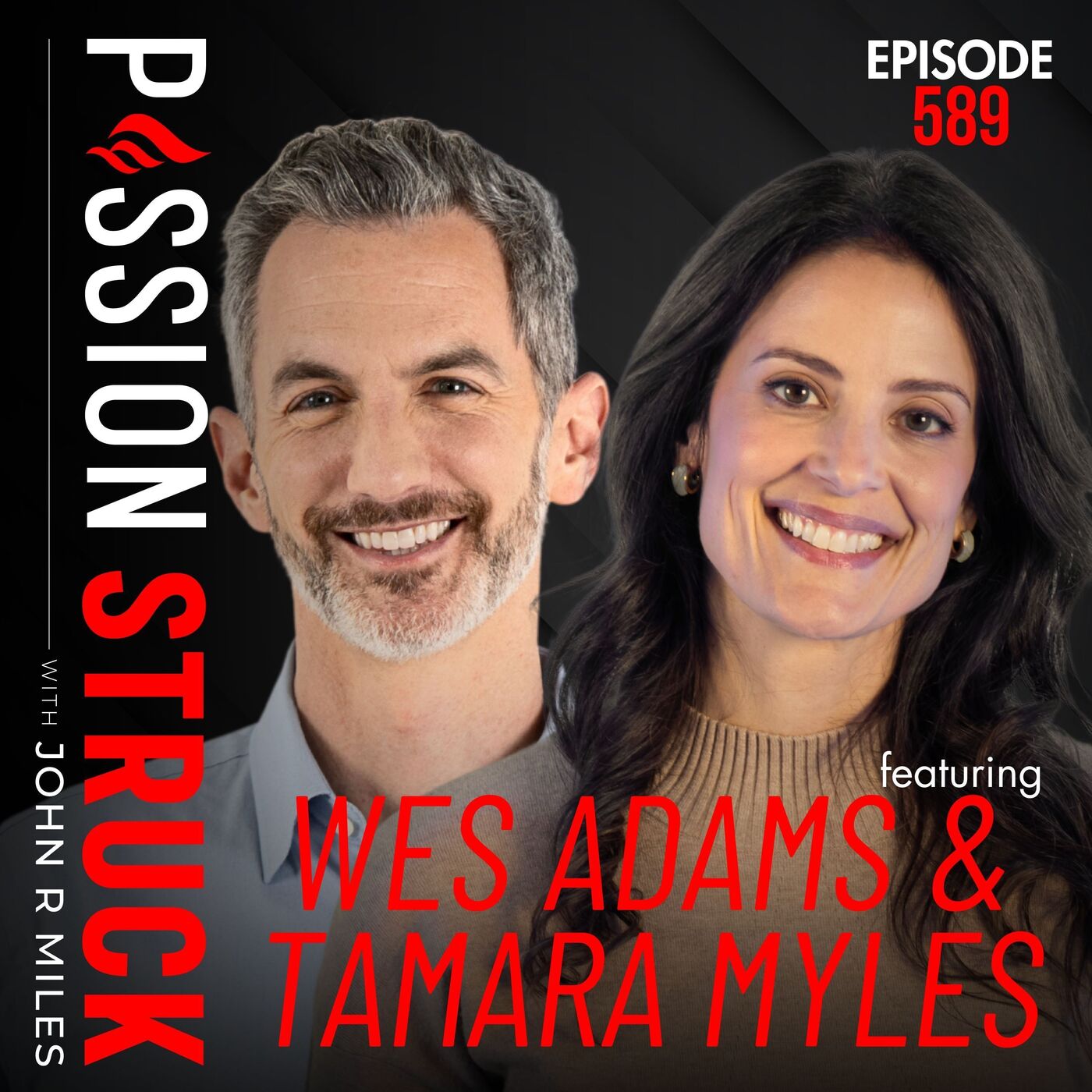 Wes Adams and Tamara Myles on How to Create Meaningful Work | EP 589 by John R. Miles