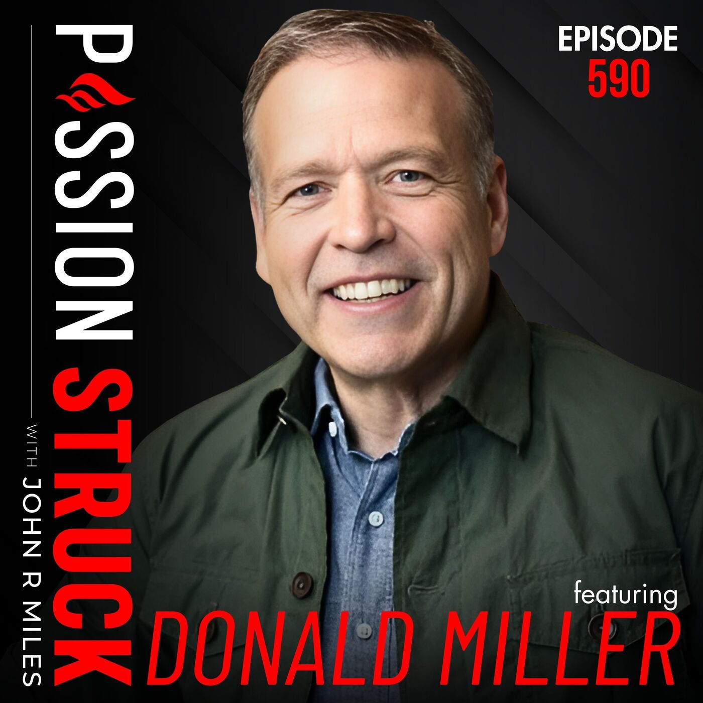 Donald Miller on the Secret to Making People Care About You by John R. Miles