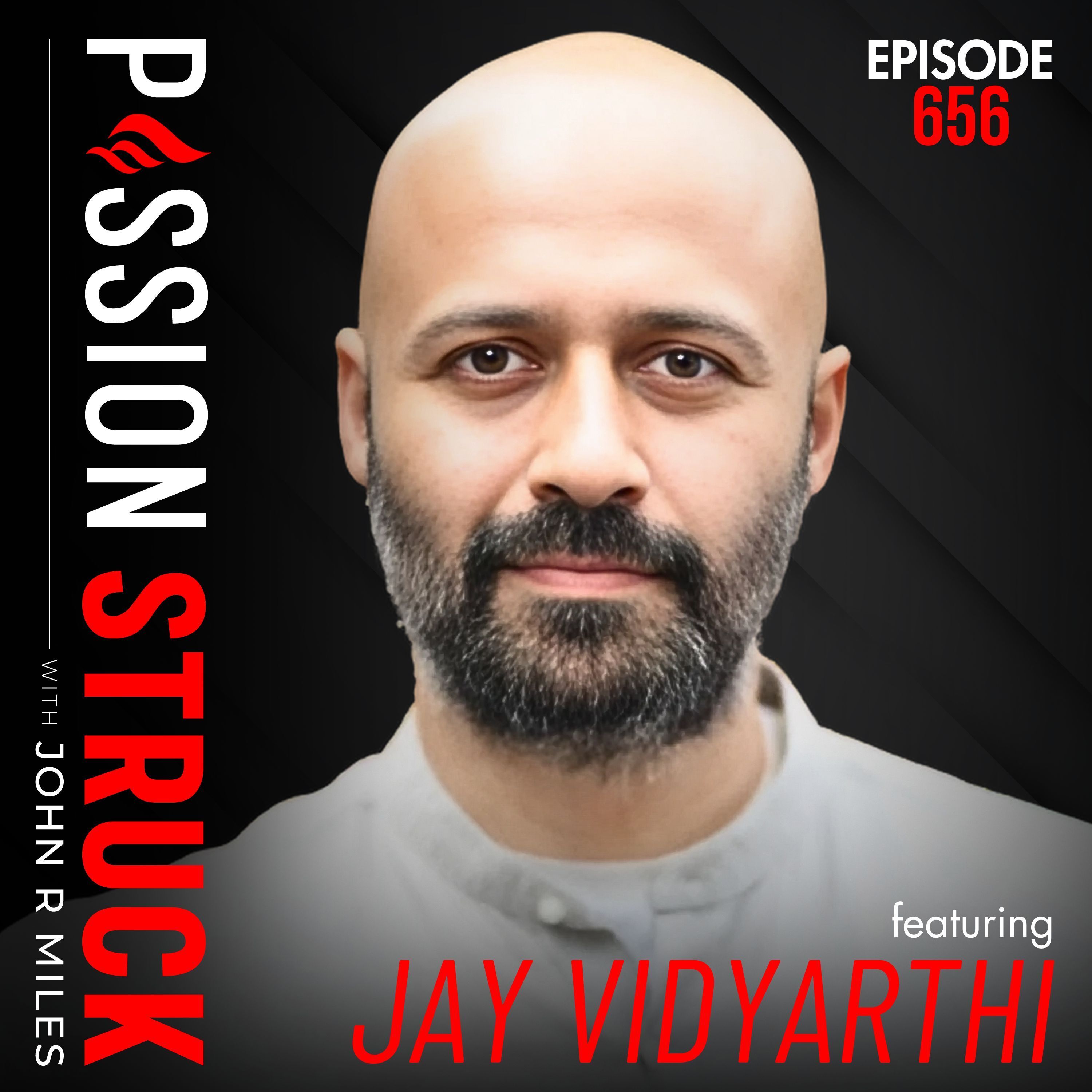 Jay Vidyarthi on How to Reclaim Your Mind in the Digital Age | EP 656 by Passion Struck Network