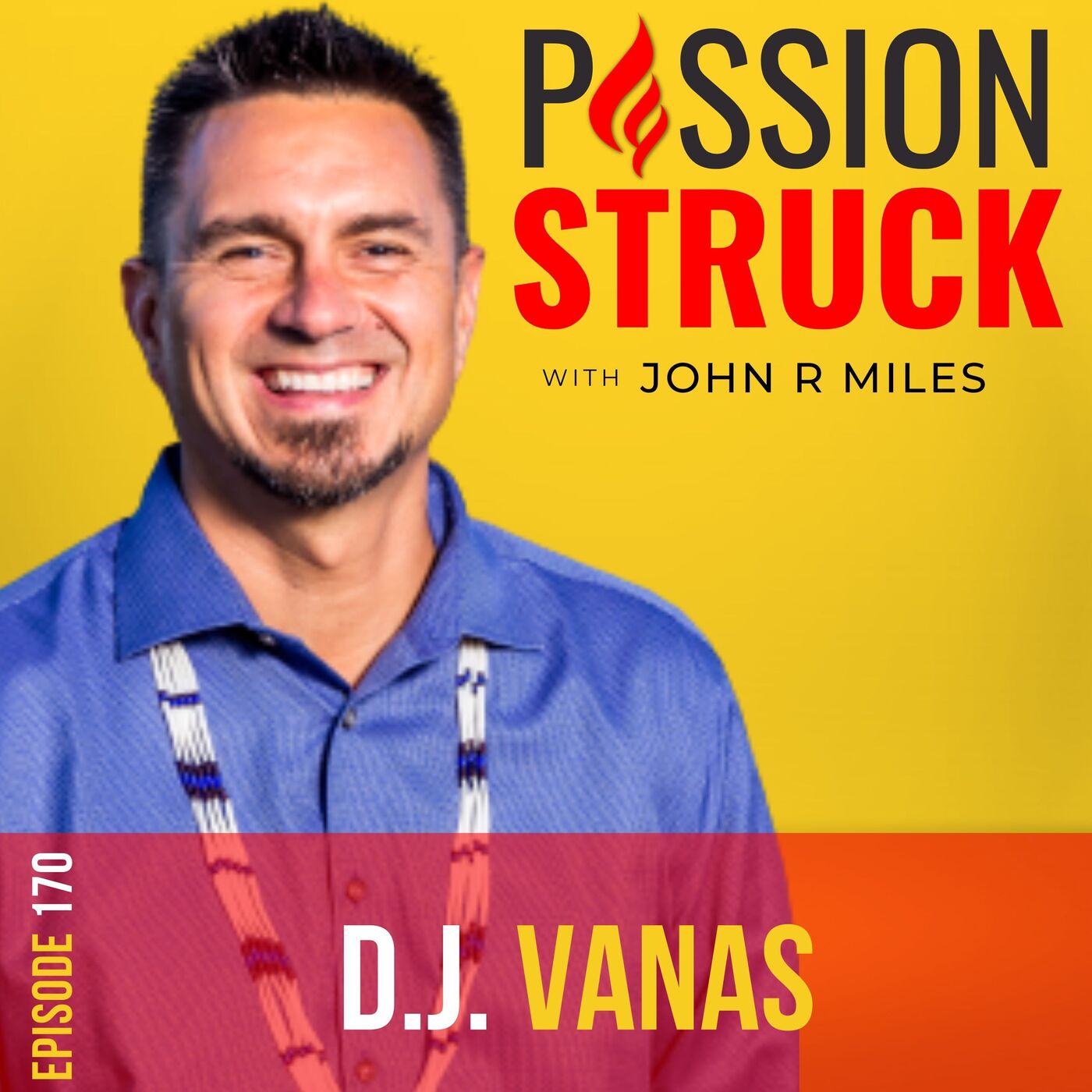 D.J. Vanas on Unleashing Your Warrior Within EP 170 by Passion Struck Network