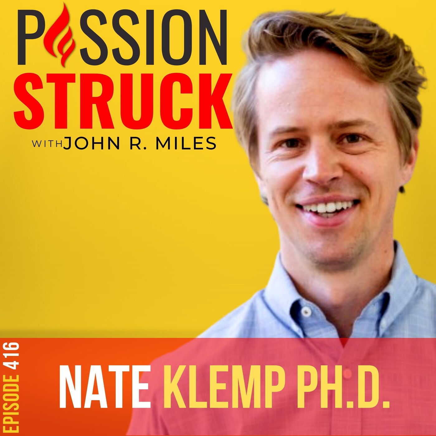 Nate Klemp on How You Embrace Openness in Your Daily Life EP 416 by John R. Miles
