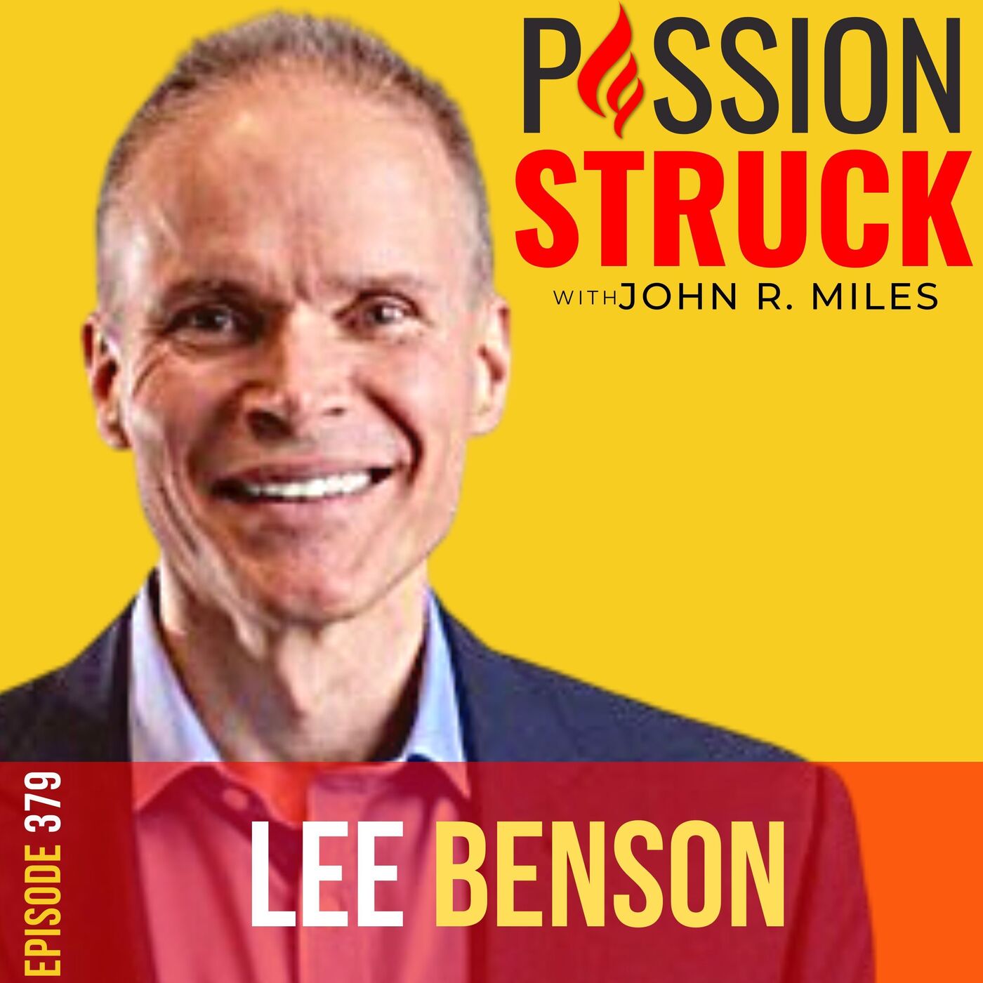 Lee Benson on the Healthy Struggles Children Need to Succeed EP 379 by John R. Miles