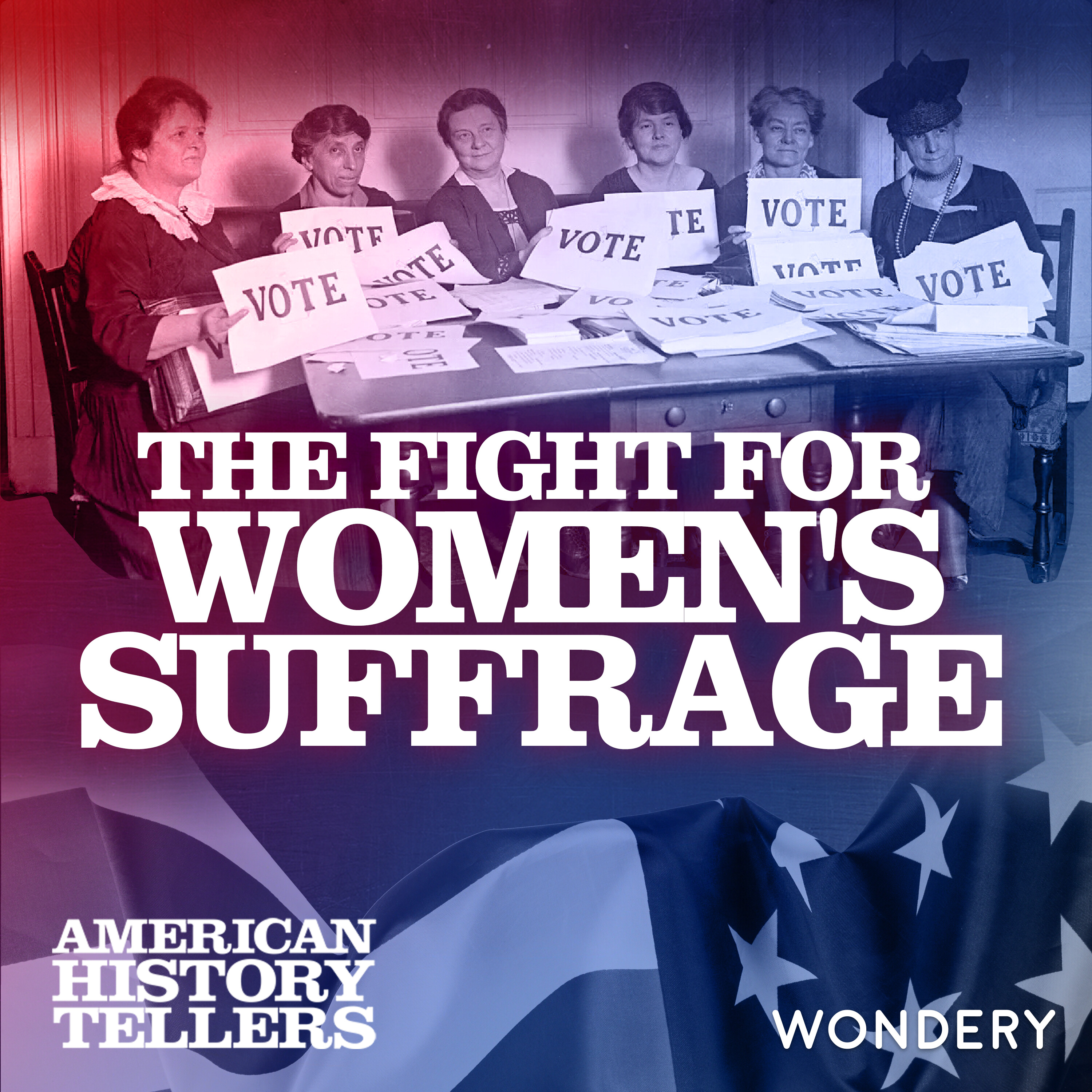 The Fight for Women's Suffrage | Silent Sentinels | 4 by Wondery