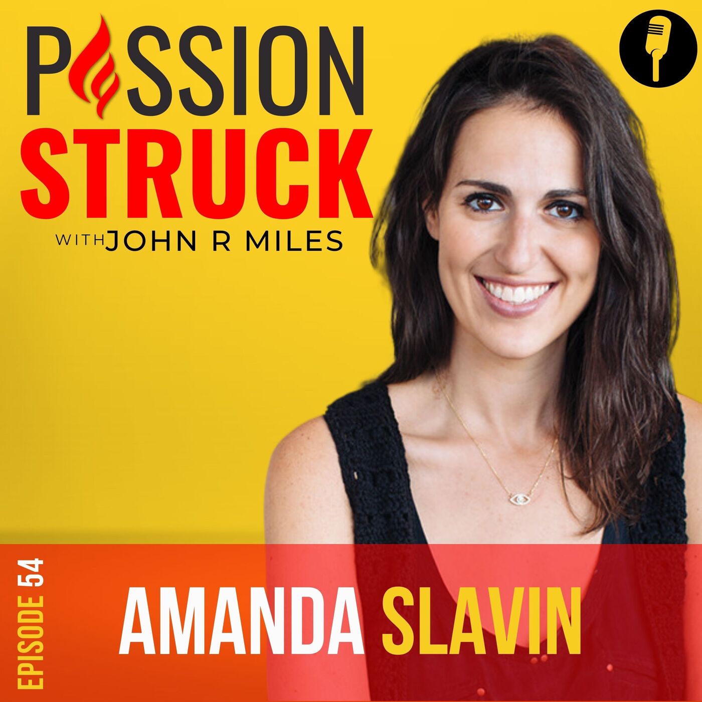 Amanda Slavin On How to Change Lives by Inspiring Change EP 54 by John R. Miles