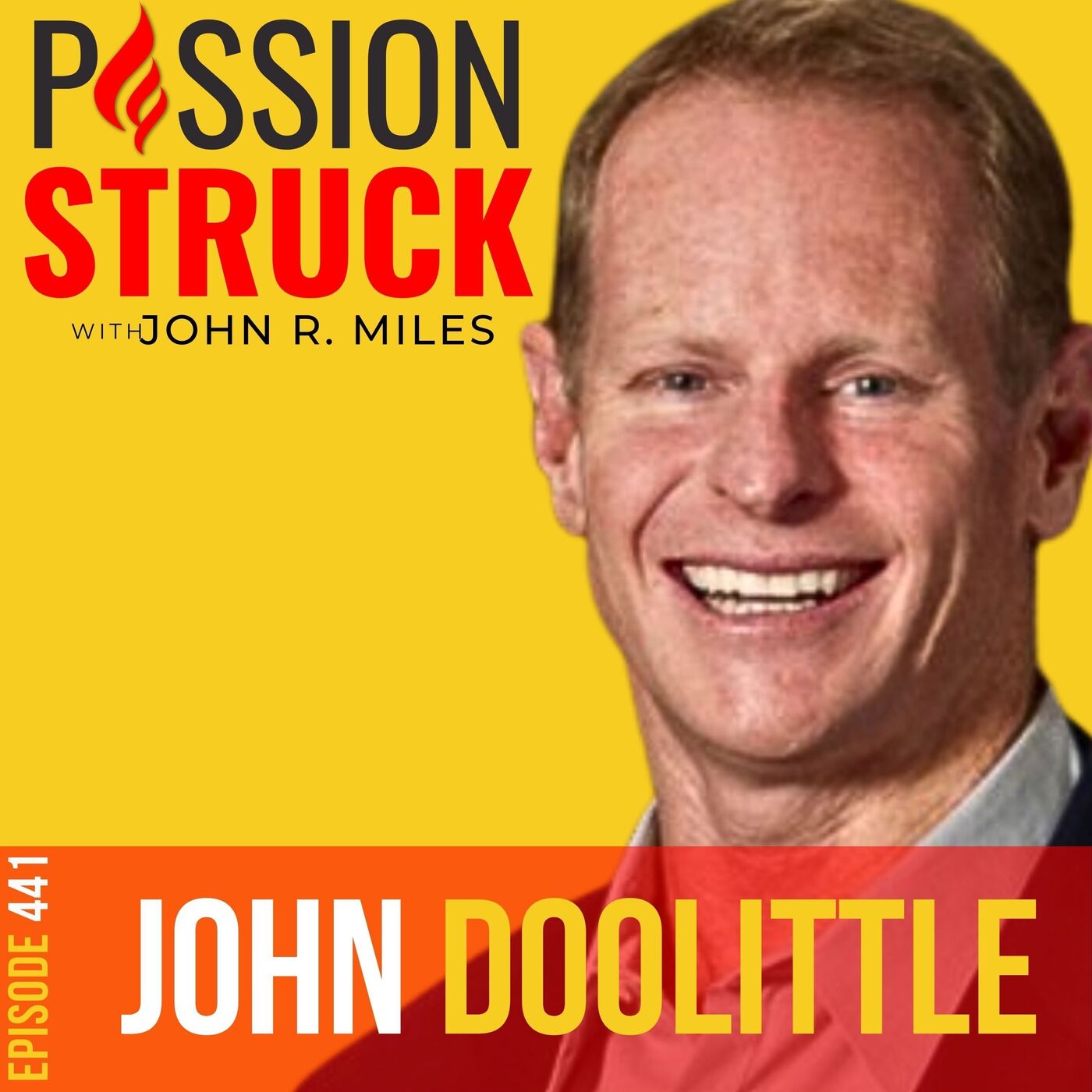 CAPT John Doolittle on Why Anything is Achievable with Perseverance EP 441 by Passion Struck Network