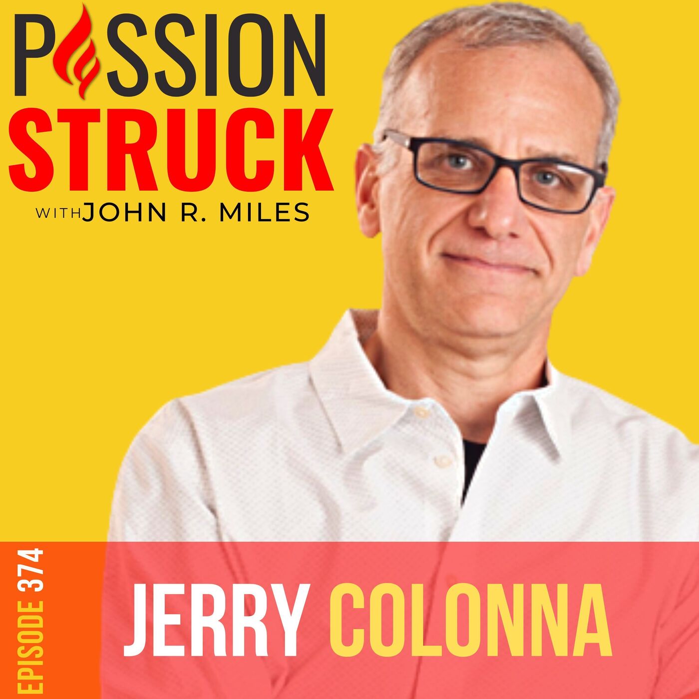 Jerry Colonna on How Your Longing to Belong Influences Your Leadership EP 374 by John R. Miles