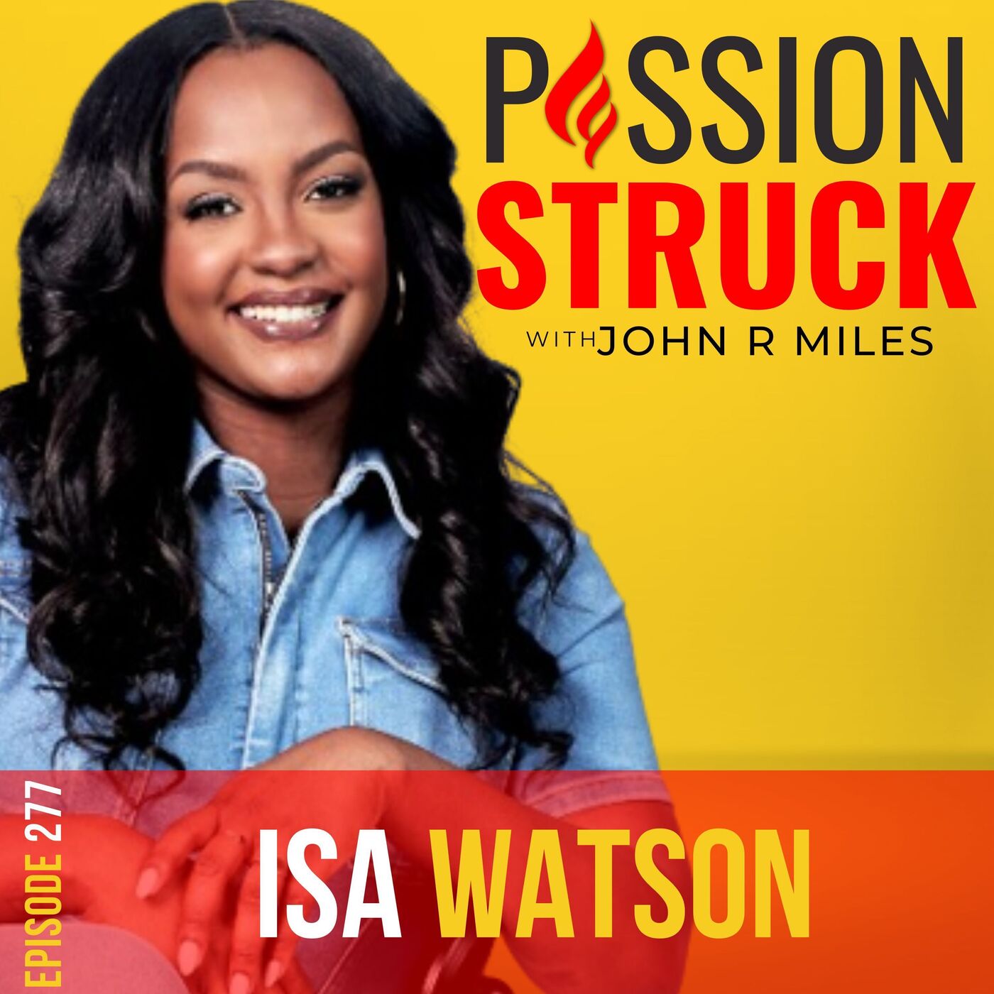 Isa Watson on Why Life Beyond Likes Is Finding Authentic Joy EP 277 by John R. Miles