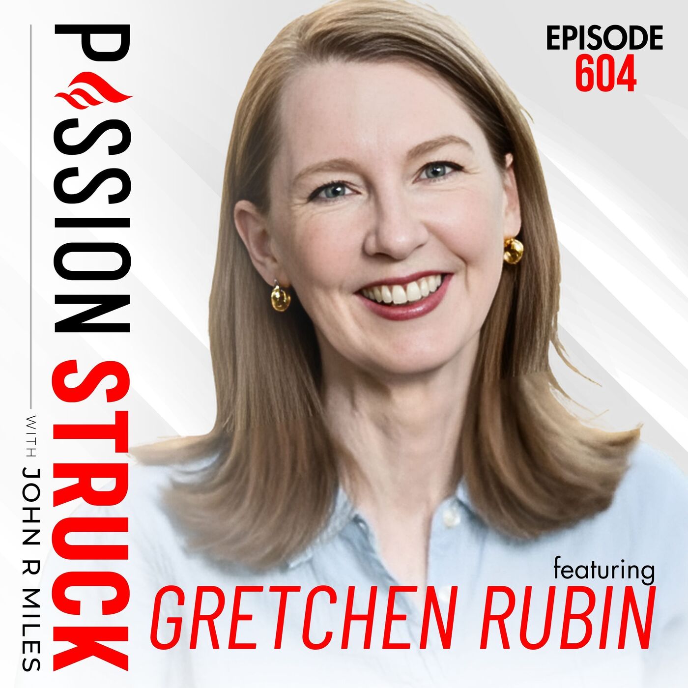 Gretchen Rubin on the Secrets of Adulthood and Happiness | EP 604 by Passion Struck Network