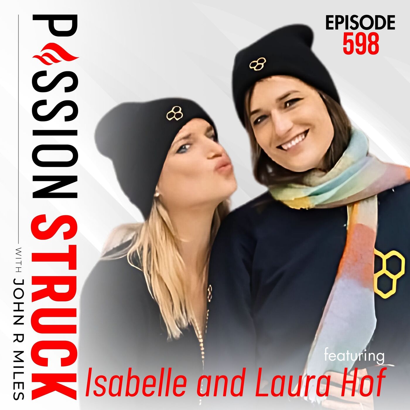 Isabelle Hof and Laura Hof on the Secrets of the Icewomen | EP 598 by Passion Struck Network