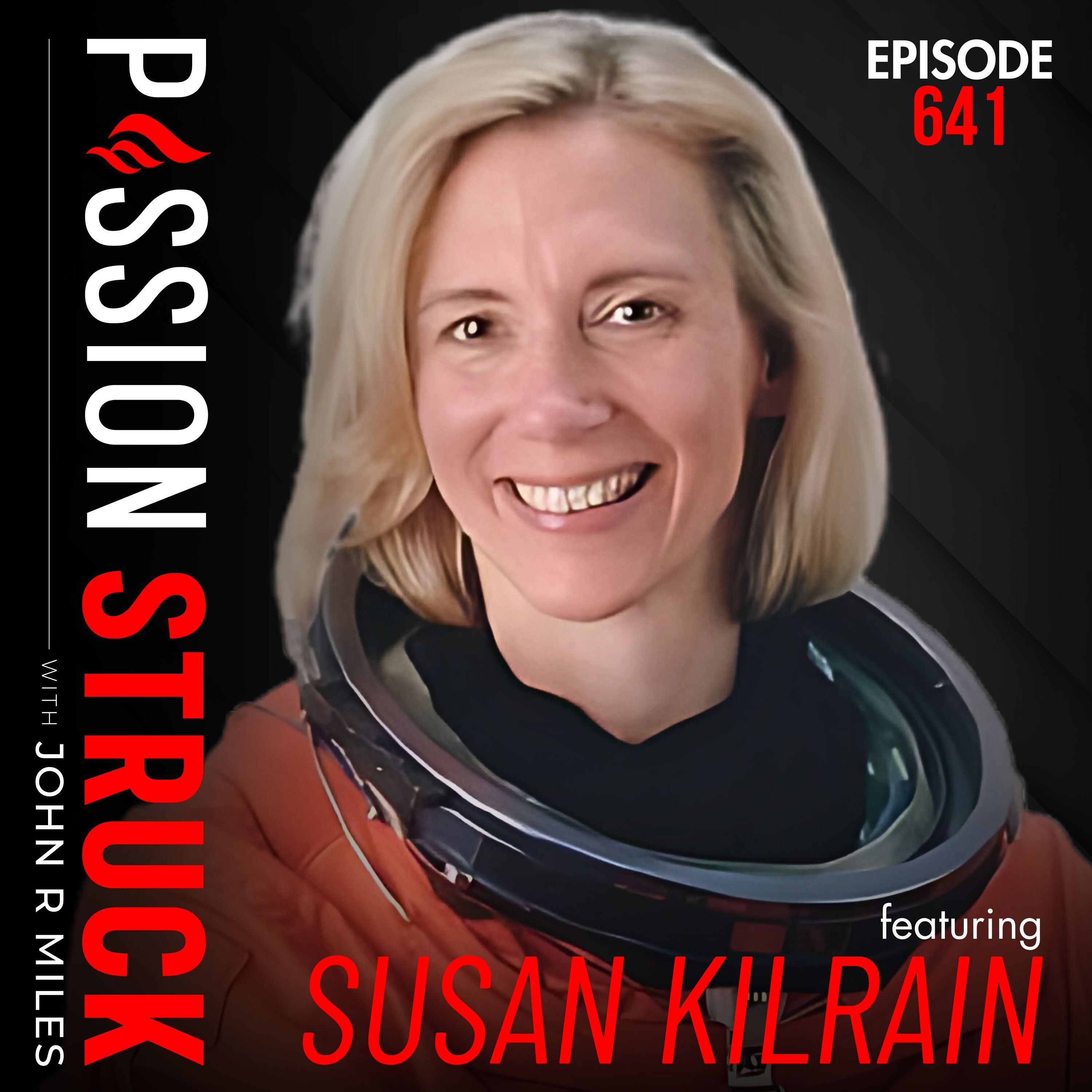 Astronaut Susan Kilrain on What It Really Takes to Get to Space | EP 641 by Passion Struck Network