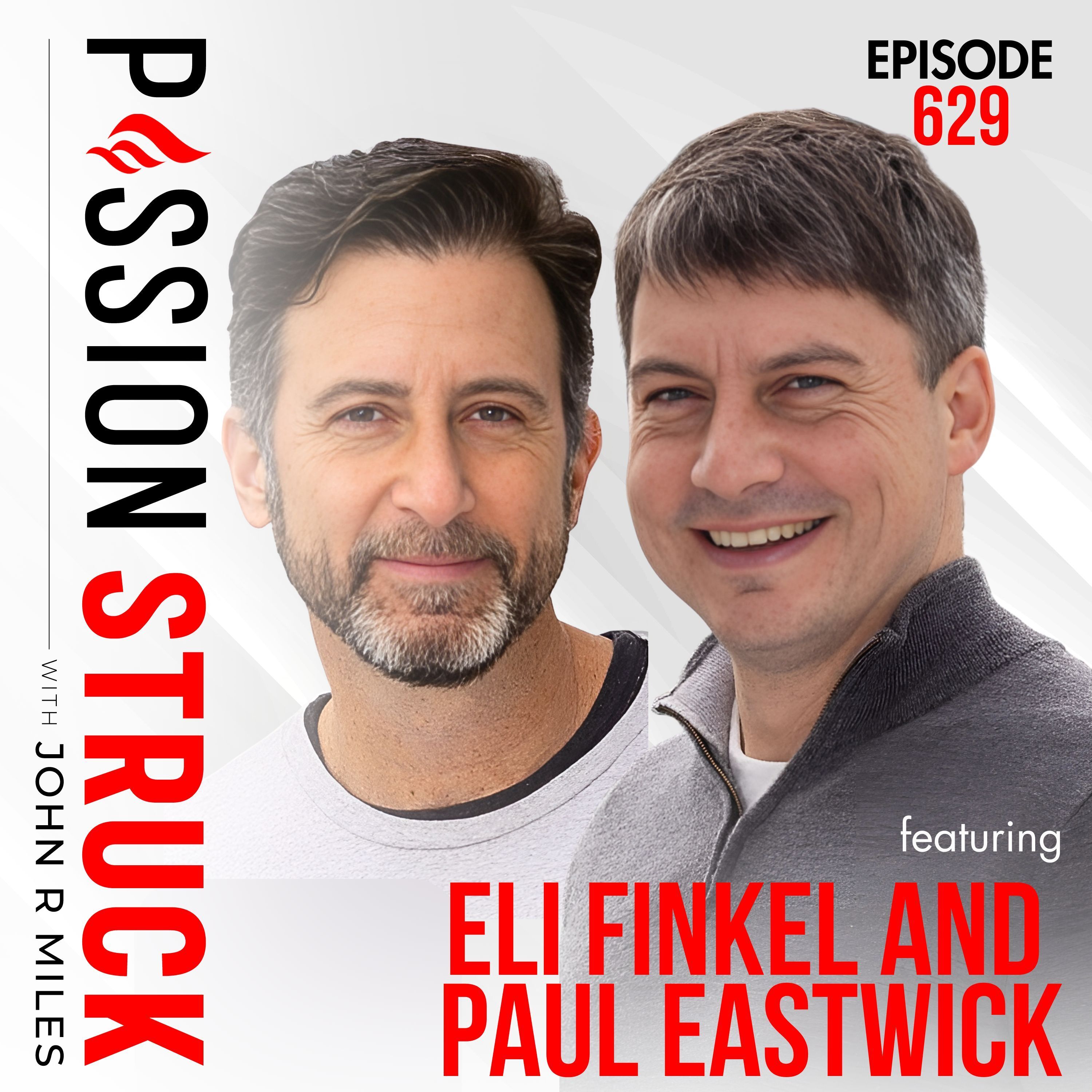 Eli Finkel & Paul Eastwick on Real Love vs. Movie Love | EP 629 by Passion Struck Network