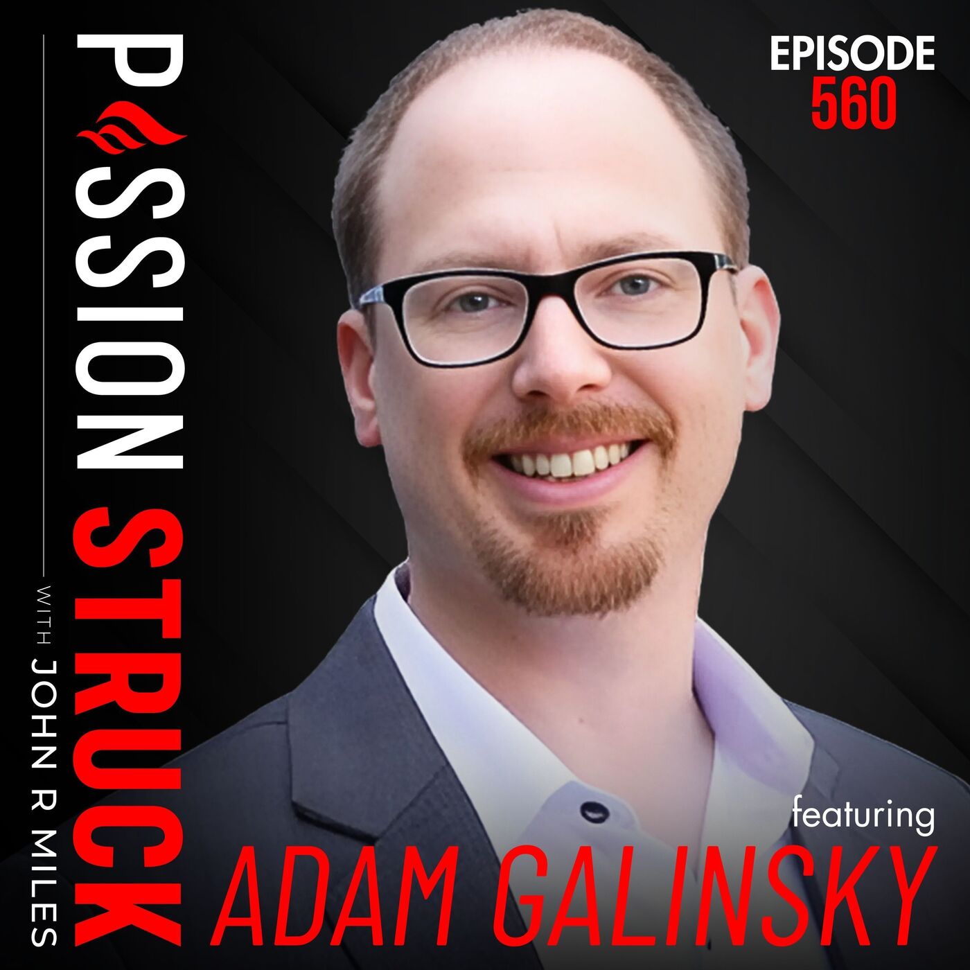 Adam Galinsky on How Great Leaders Inspire Their Teams | EP 560 by John R. Miles