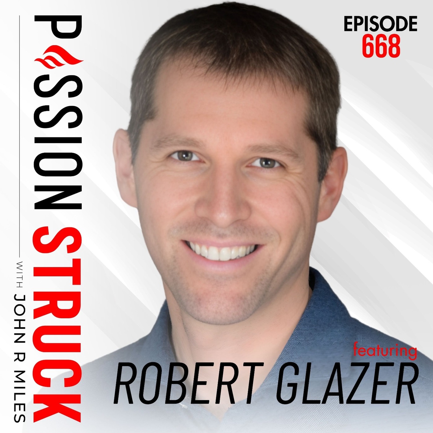Robert Glazer on How to Transform Your Life Using the Compass Within | EP 668 by John R. Miles