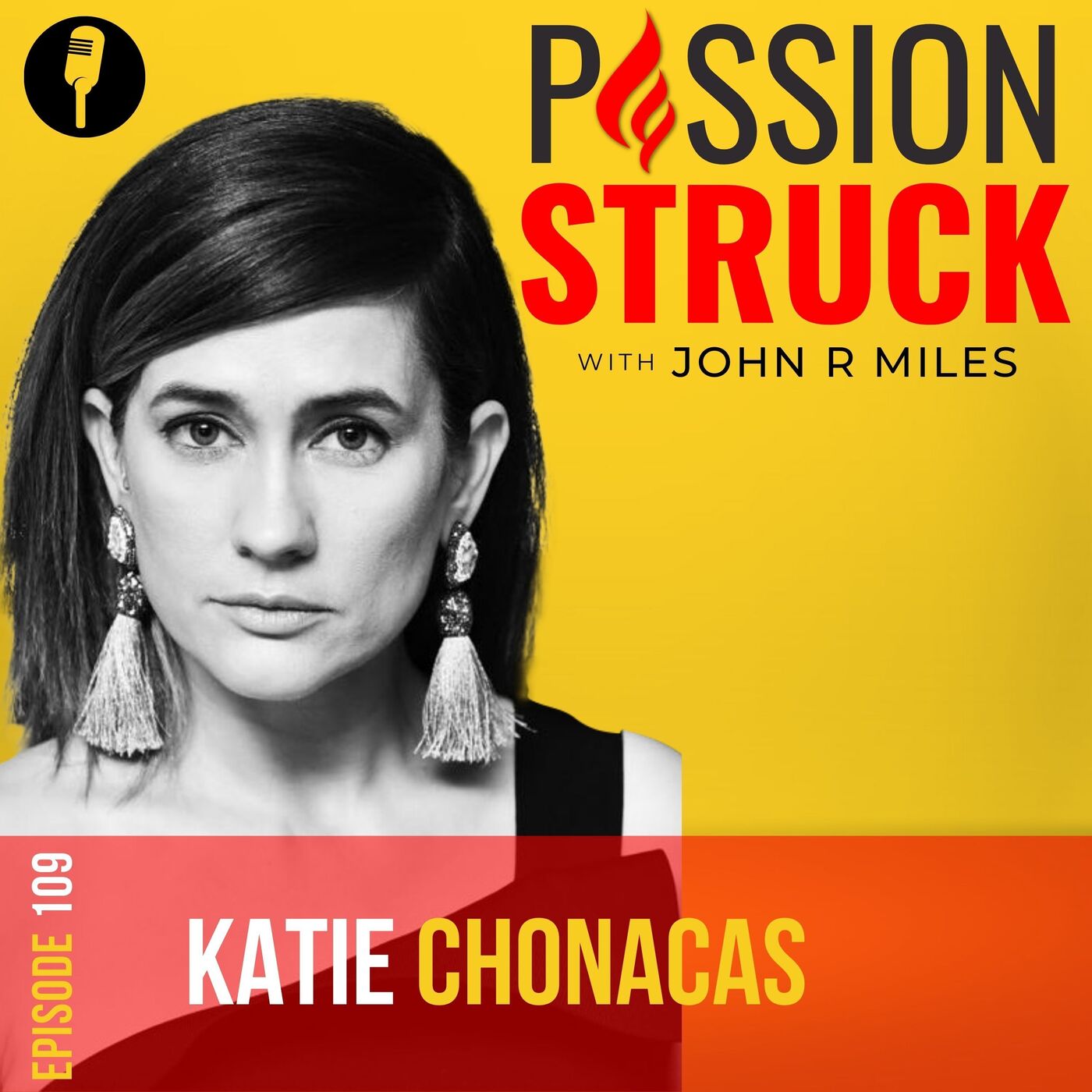 Katie Chonacas On: Being a Rebel With a Cause EP 109 by Passion Struck Network