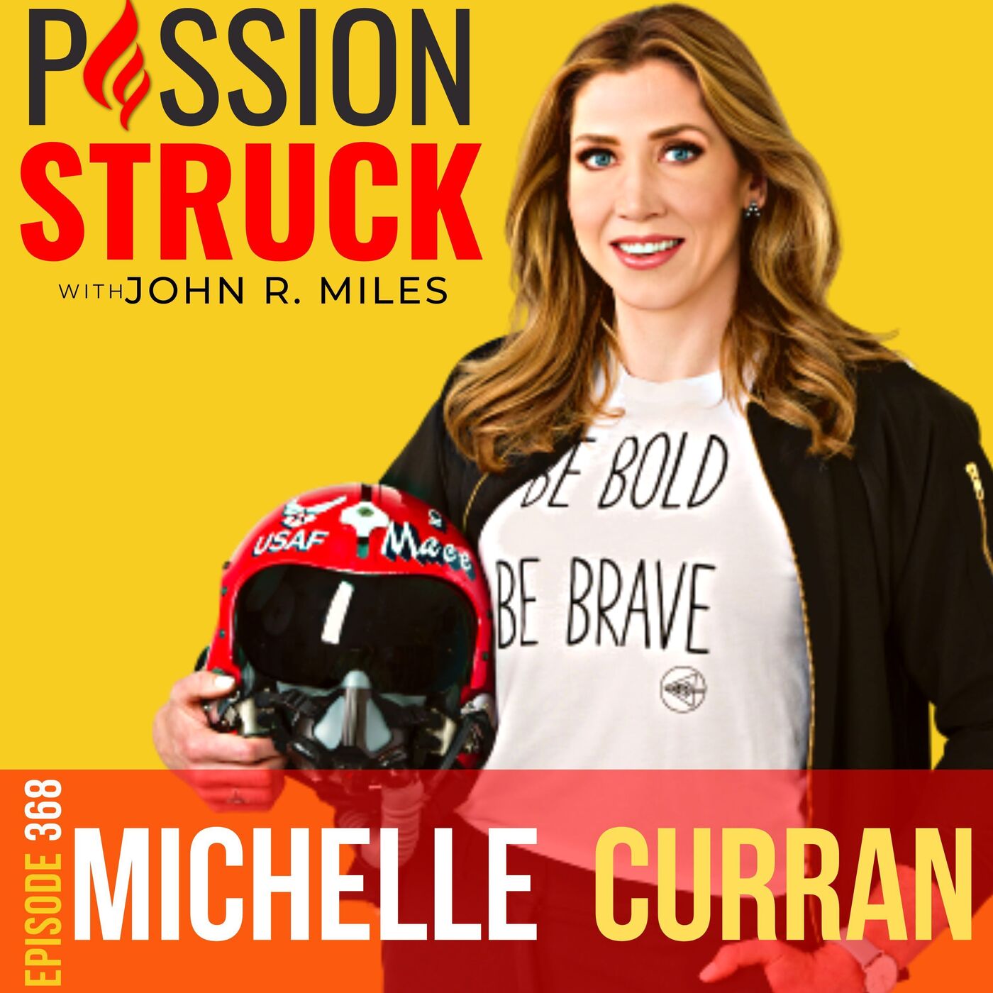 Michelle ”MACE” Curran on How to Conquer Your Upside Down Dreams EP 368 by Passion Struck Network