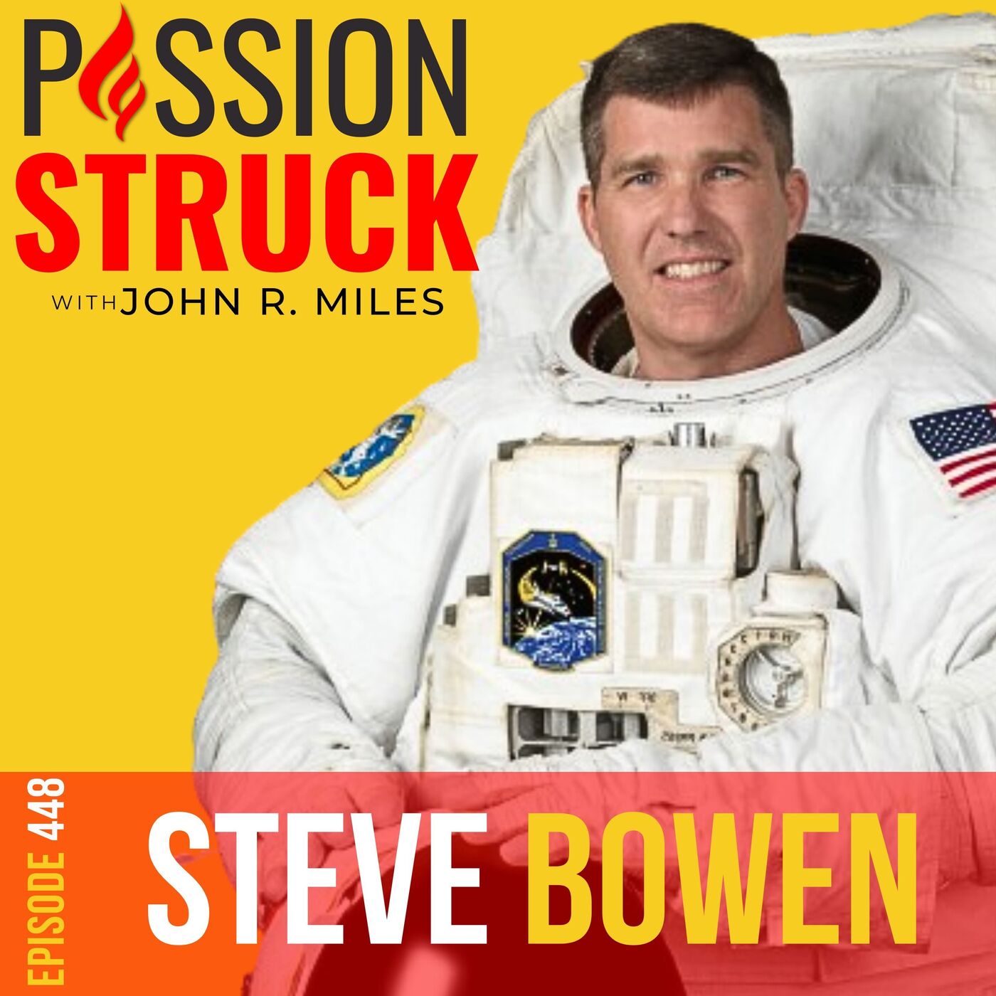 Steve Bowen on Pioneering the New Dawn of Space Exploration EP 448 by Passion Struck Network