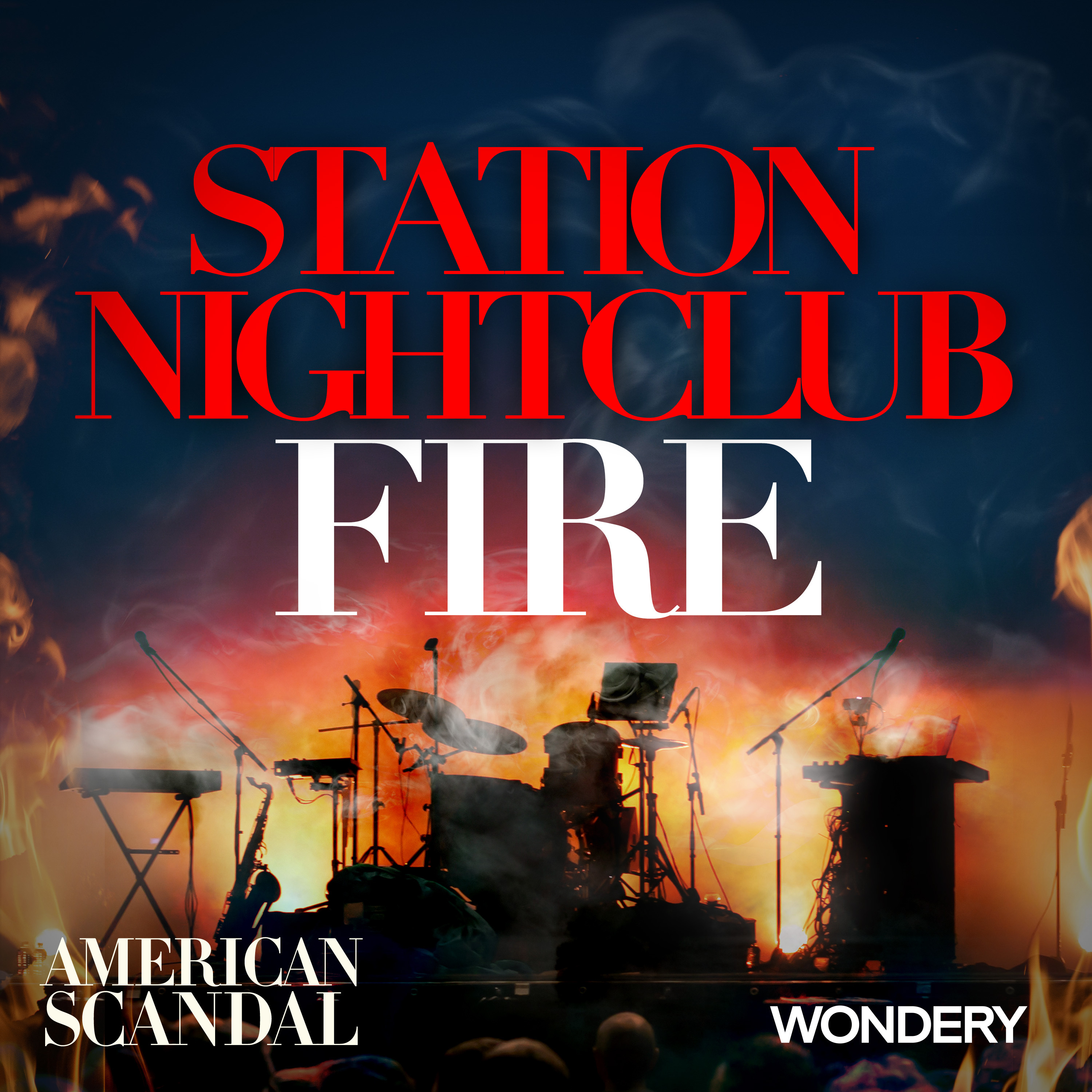 Station Nightclub Fire | Ninety Seconds to Get Out | 4 by Wondery