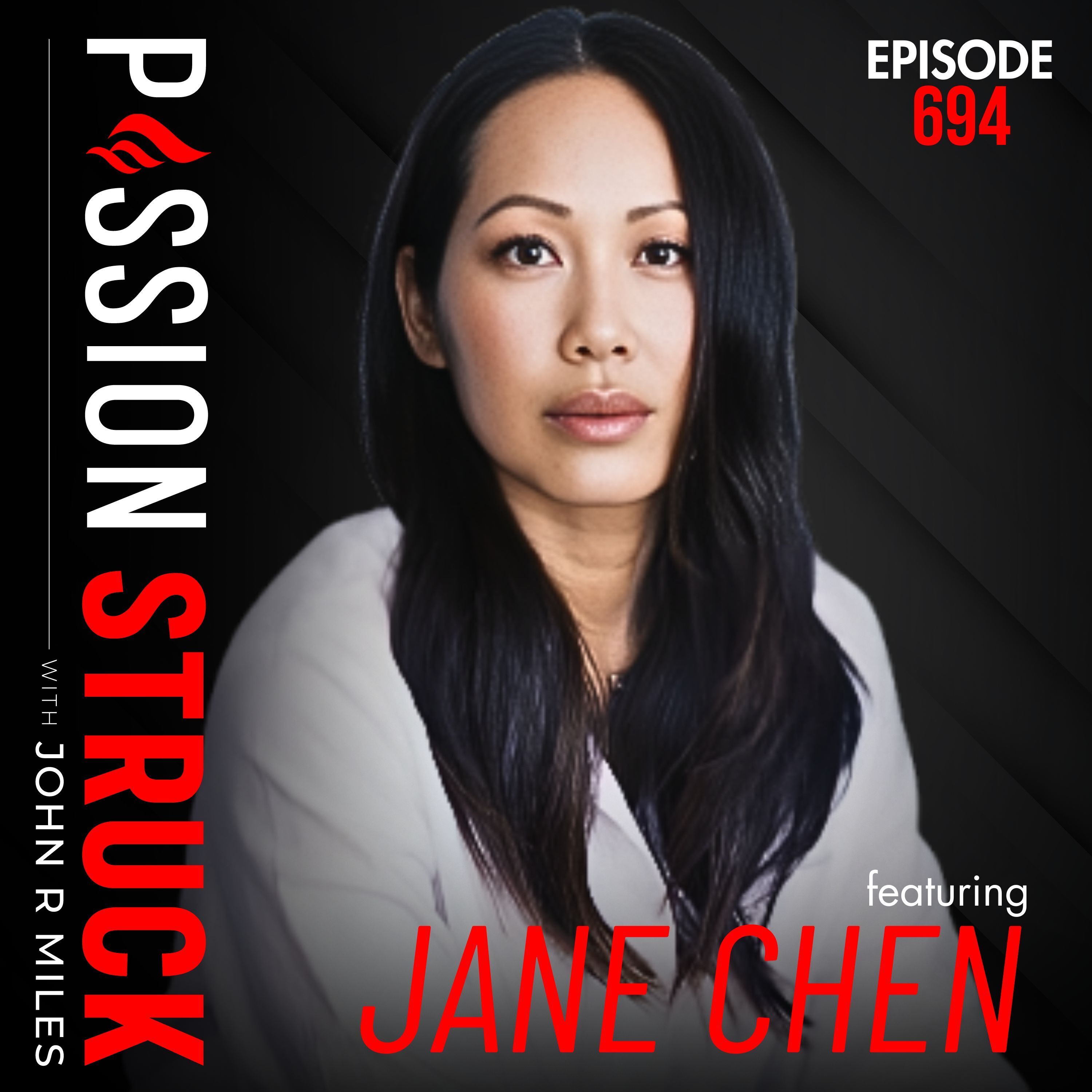 Jane Marie Chen on Letting Go and Becoming Your True Self | EP 694 by Passion Struck Network