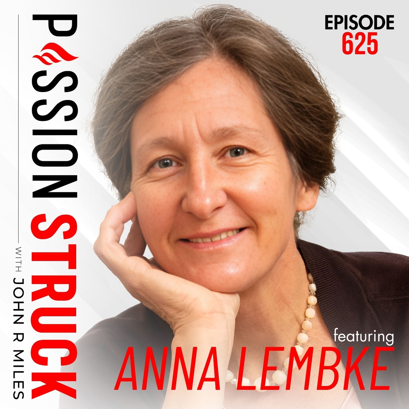 Anna Lembke on How to Be Human in a Dopamine-Driven World | EP 625 by John R. Miles