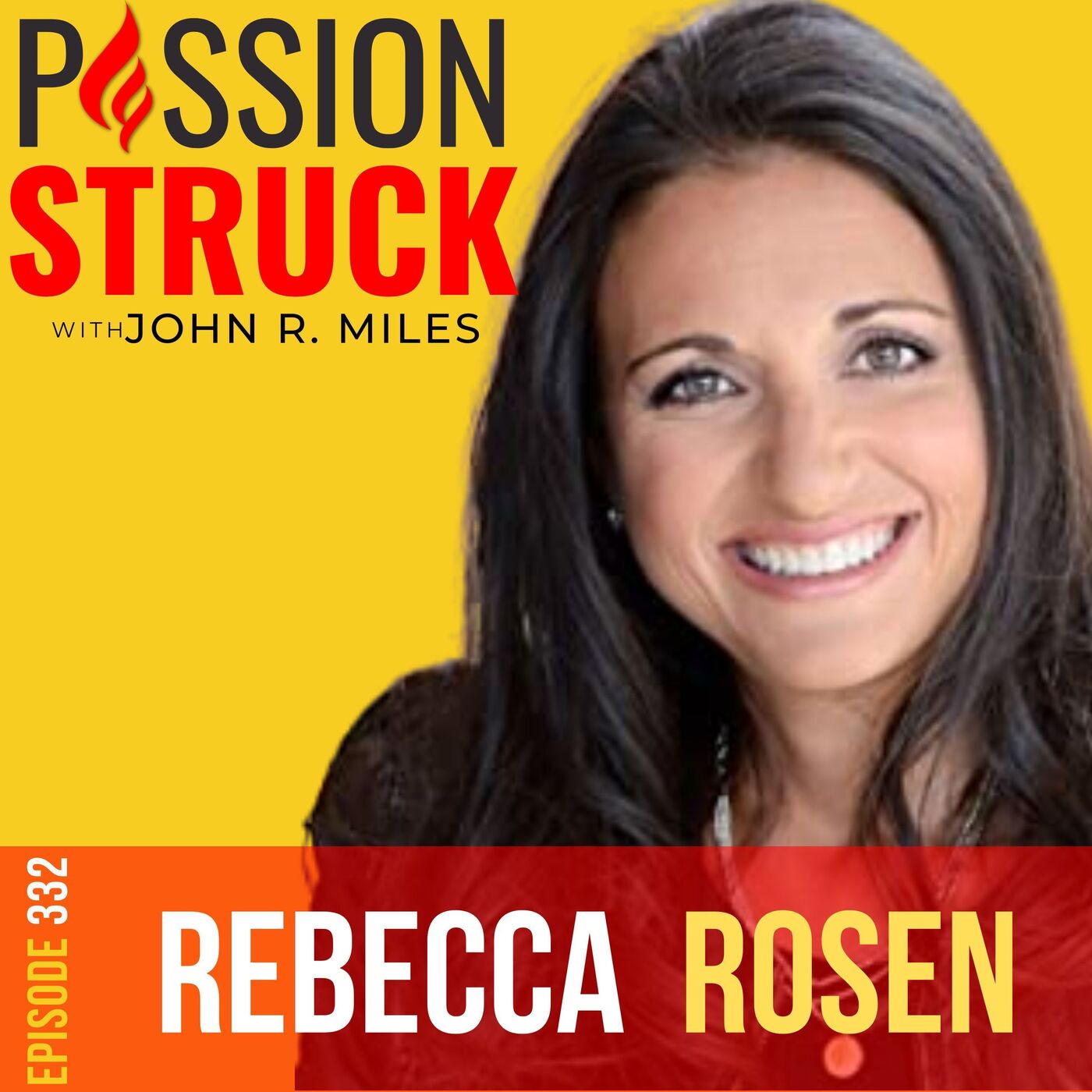 Rebecca Rosen on Unveiling Your Divine Purpose EP 332 by Passion Struck Network
