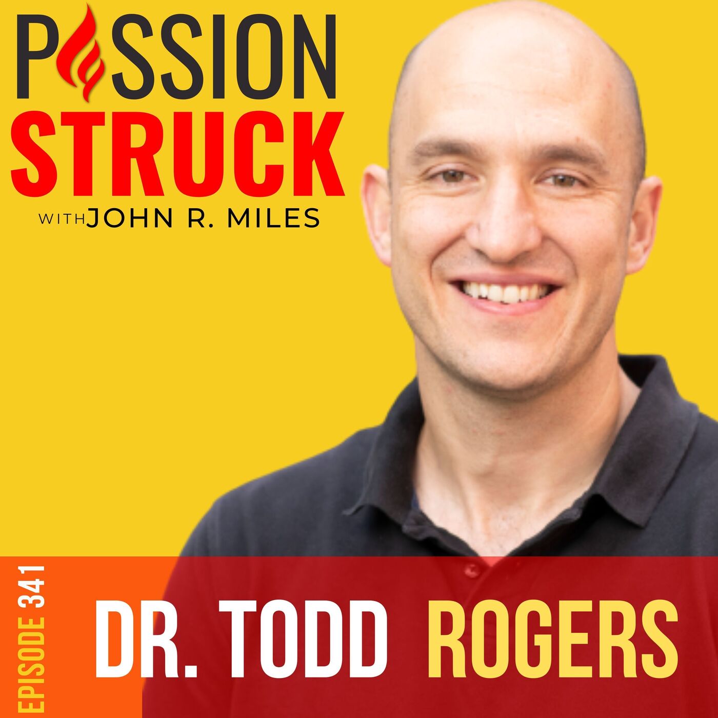 Todd Rogers On How You Communicate Better In The Real World EP 341 by John R. Miles