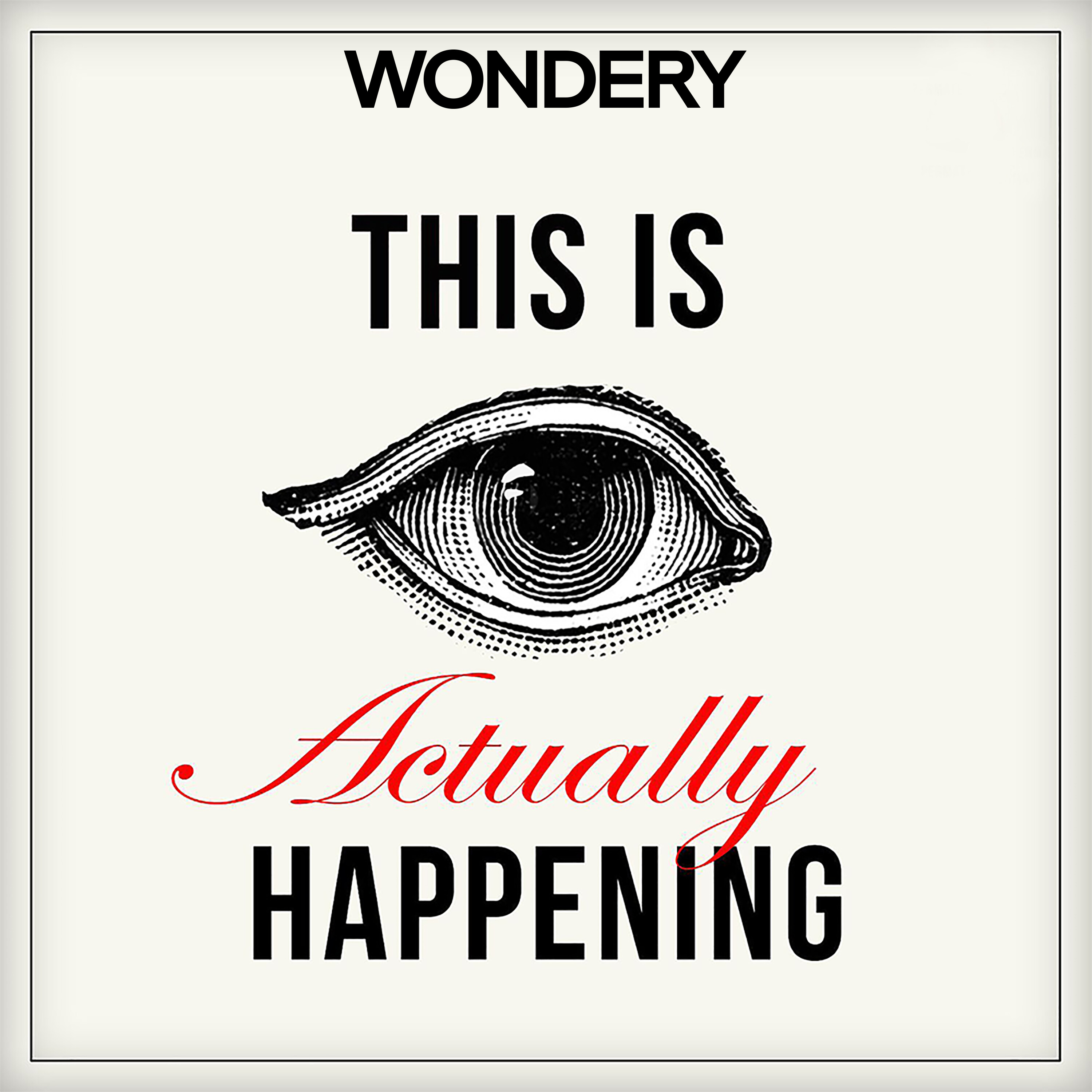 This Is Actually Happening by Wondery