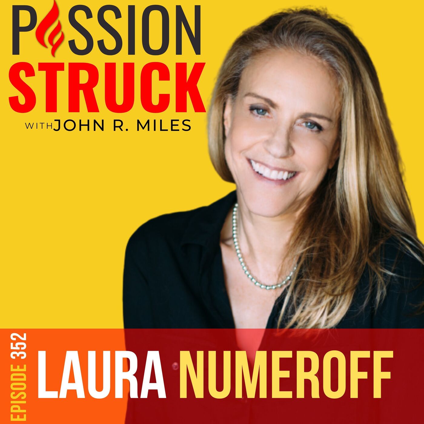 Laura Numeroff on Creating a Story of Resilience and Triumph EP 352 by John R. Miles