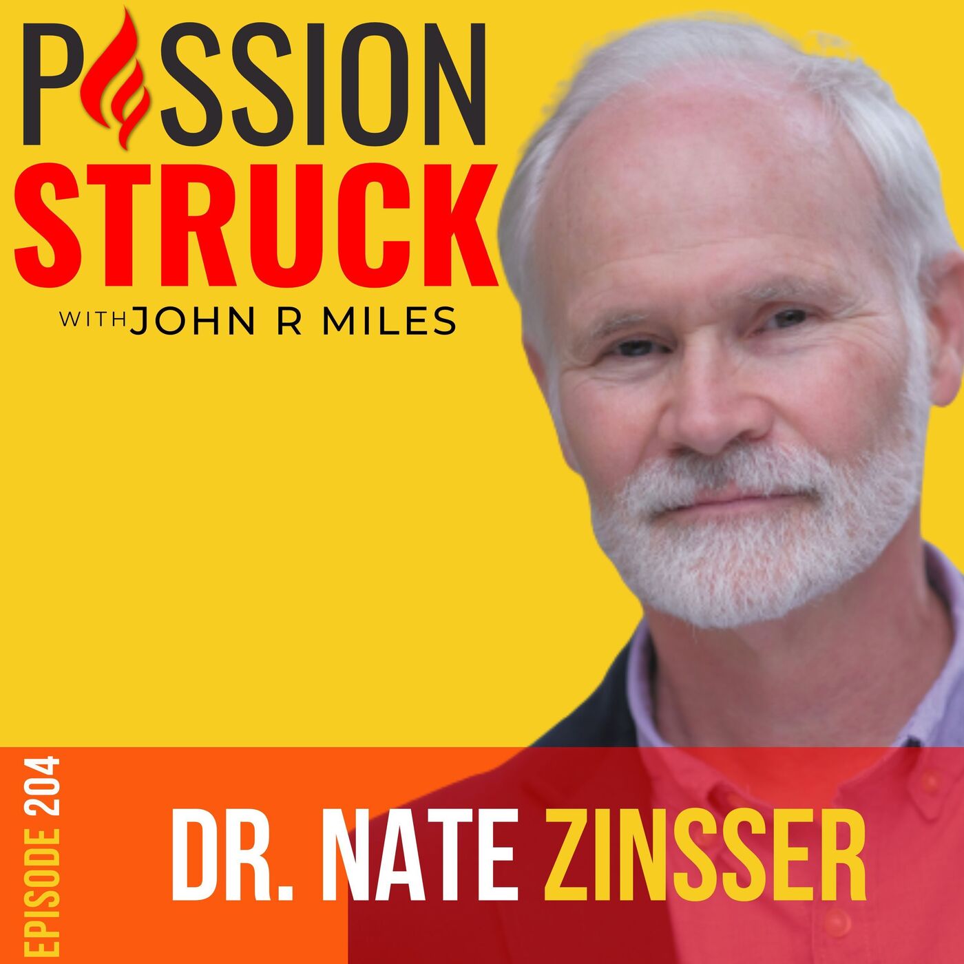 Dr. Nate Zinsser on How Do You Create a Confident Mind EP 204 by John R. Miles