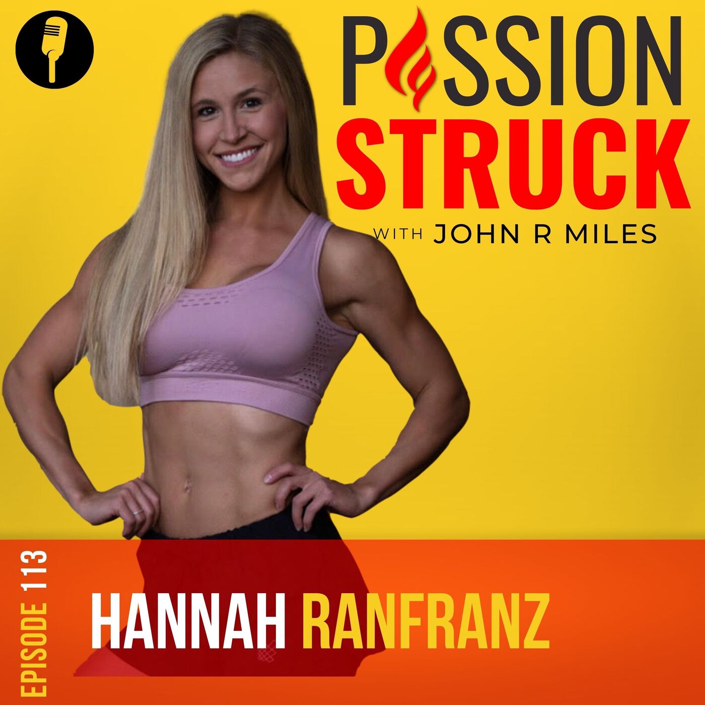 Hannah Ranfranz On: Leading By The Dreams In Your Heart EP 113 by John R. Miles
