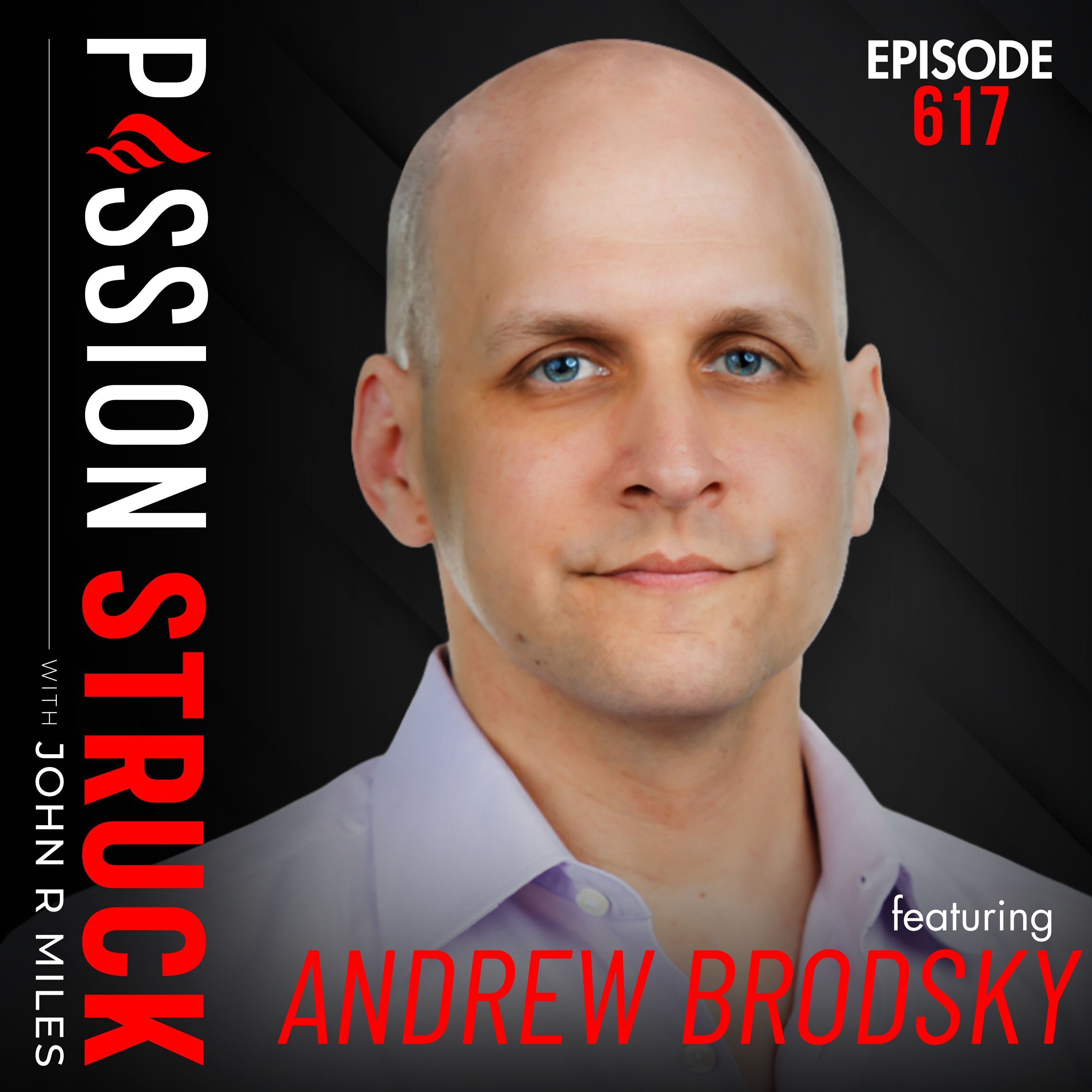 Andrew Brodsky on How to Be Seen Without Being Always Available | EP 617 by Passion Struck Network