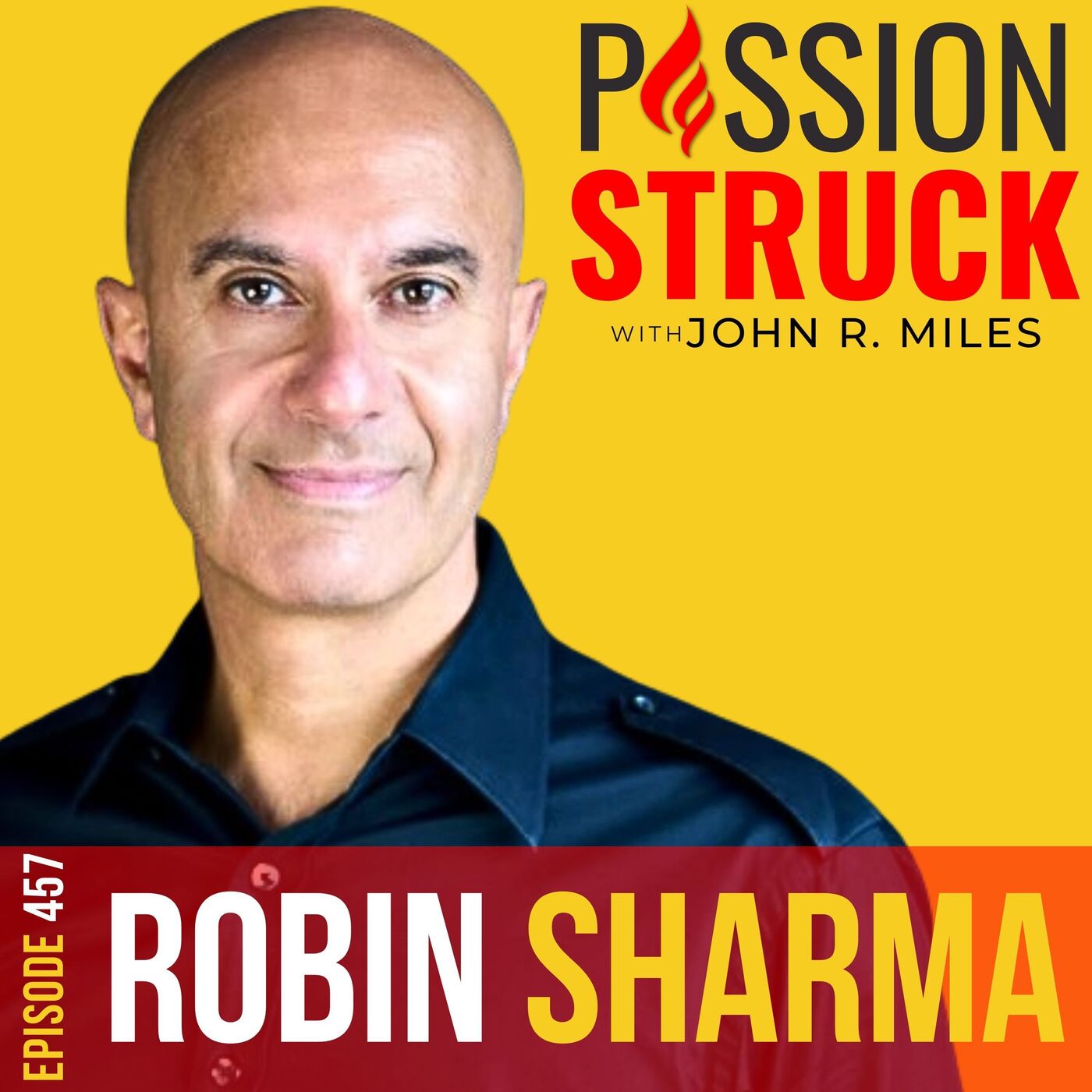 Robin Sharma on the 8 Forms of Wealth That Determine Success EP 457 by Passion Struck Network