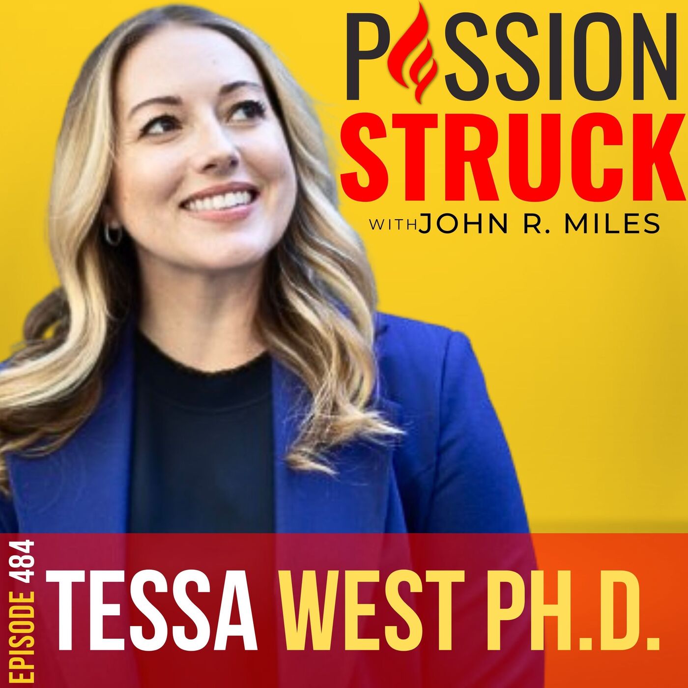 Tessa West on Why Your Career Is Like a Relationship EP 484 by John R. Miles
