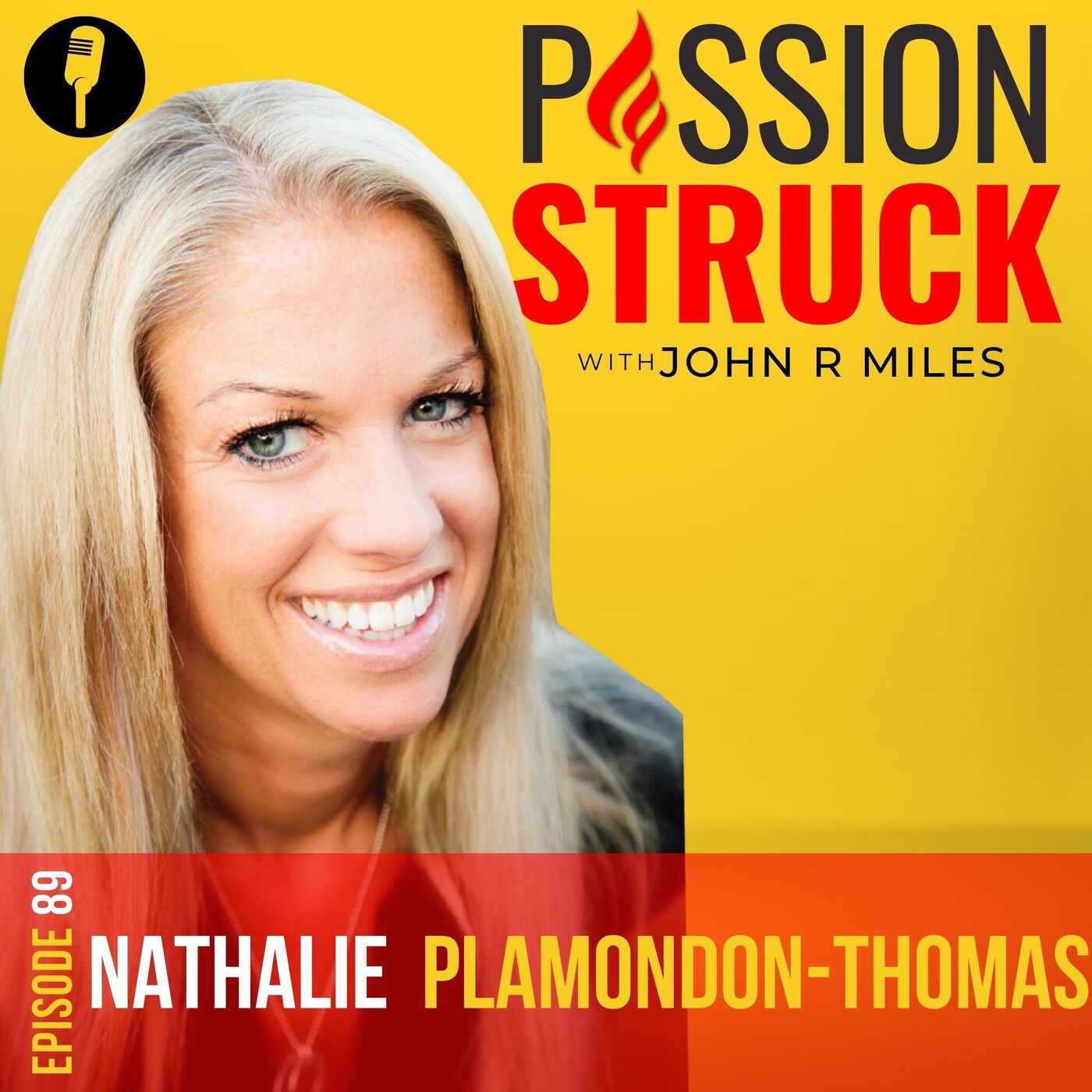 Nathalie Plamondon-Thomas On How to Improve Your Inner Self Confidence EP 89 by Passion Struck Network