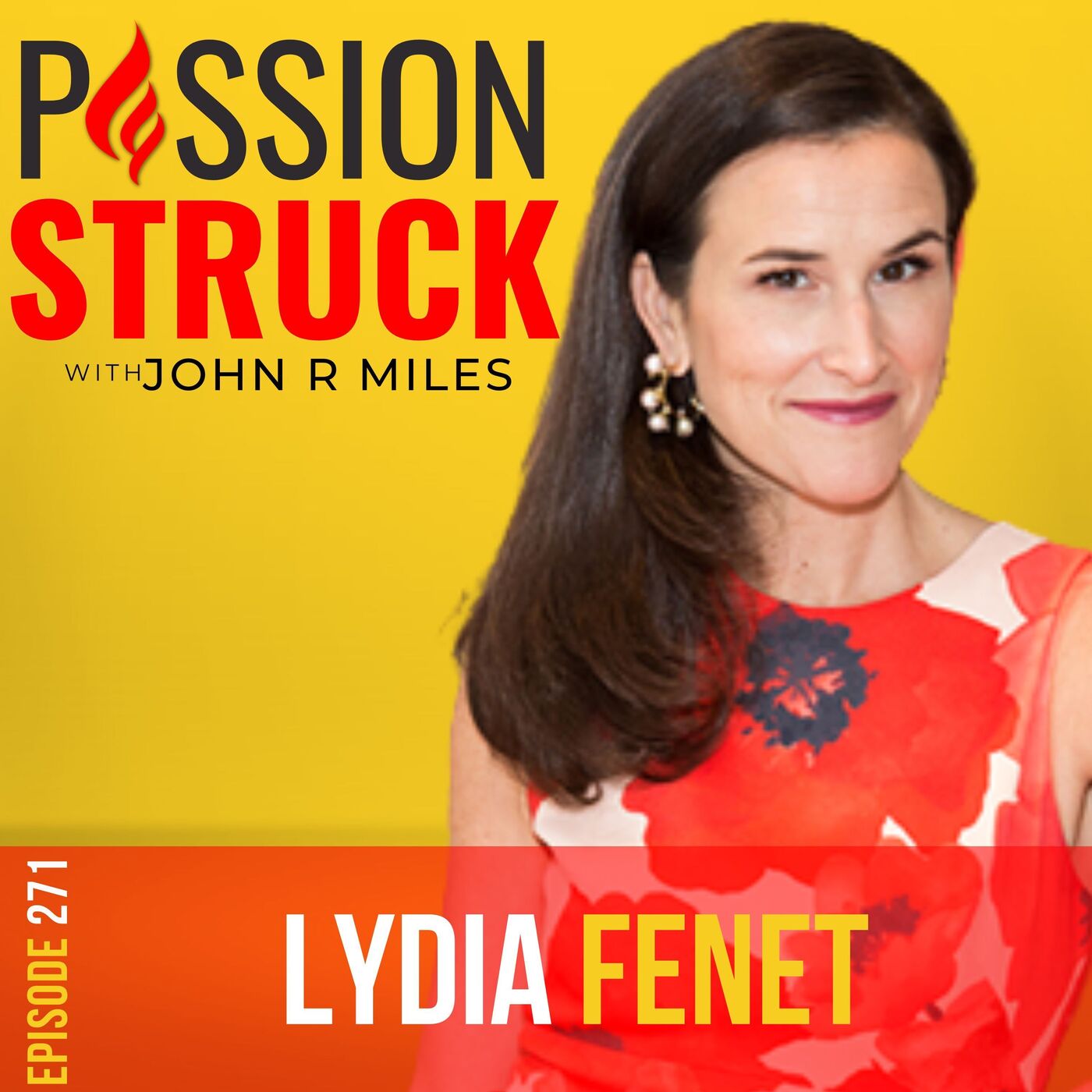 Lydia Fenet on Claim Your Confidence and Create Your Best Life EP 271 by John R. Miles