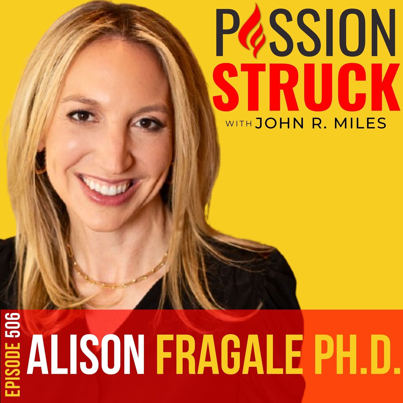 Alison Fragale on How You Master the Science of Status for Success EP 506 by Passion Struck Network