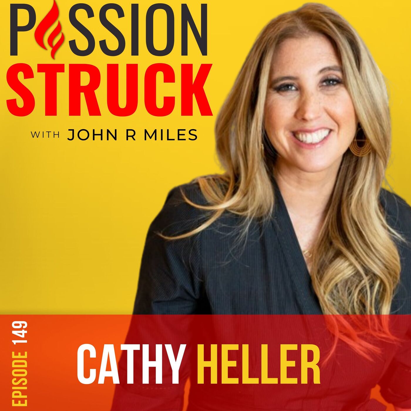 Cathy Heller on How Do You Find Your Life’s Passion EP 149 by John R. Miles