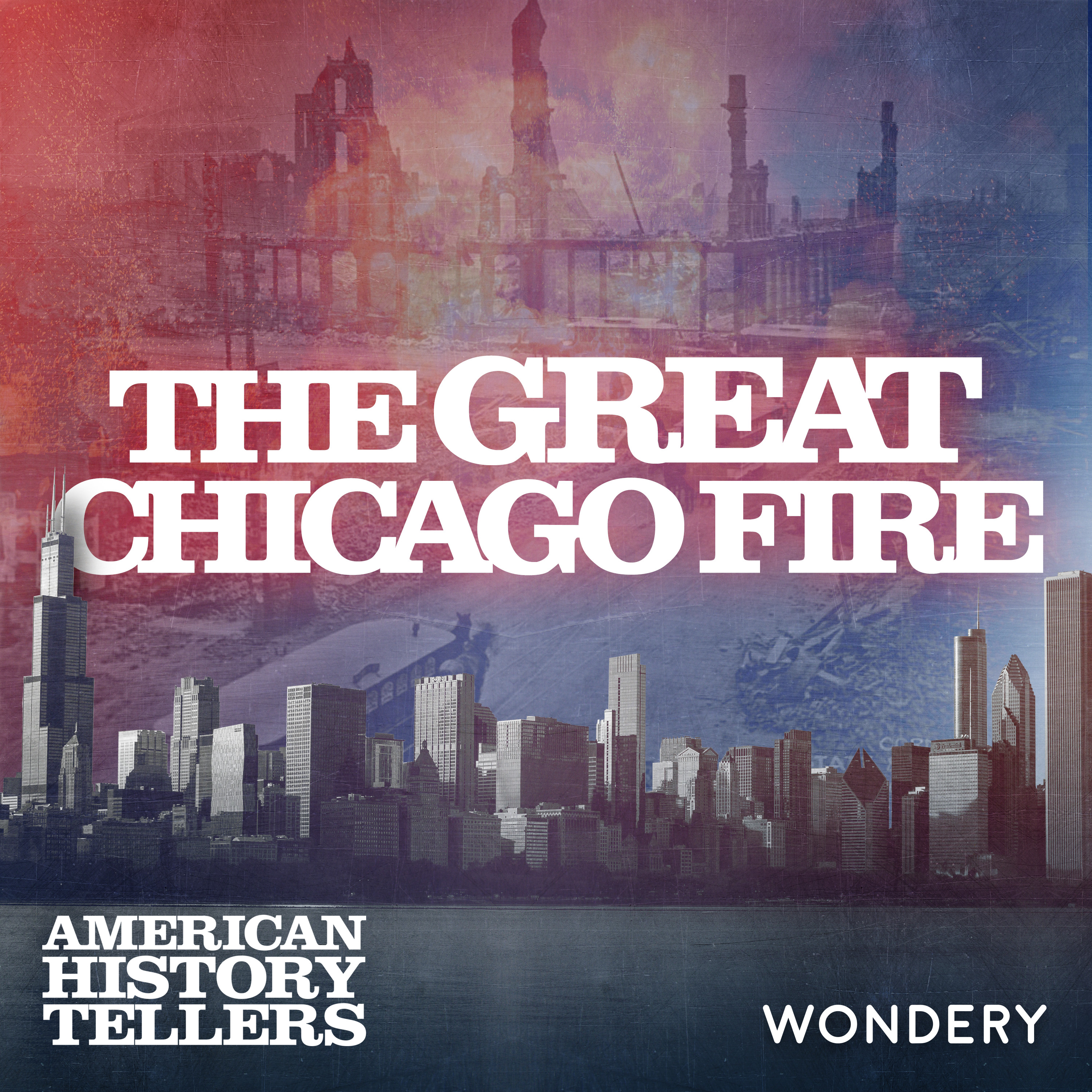 Great Chicago Fire | Out of the Ashes | 4 by Wondery